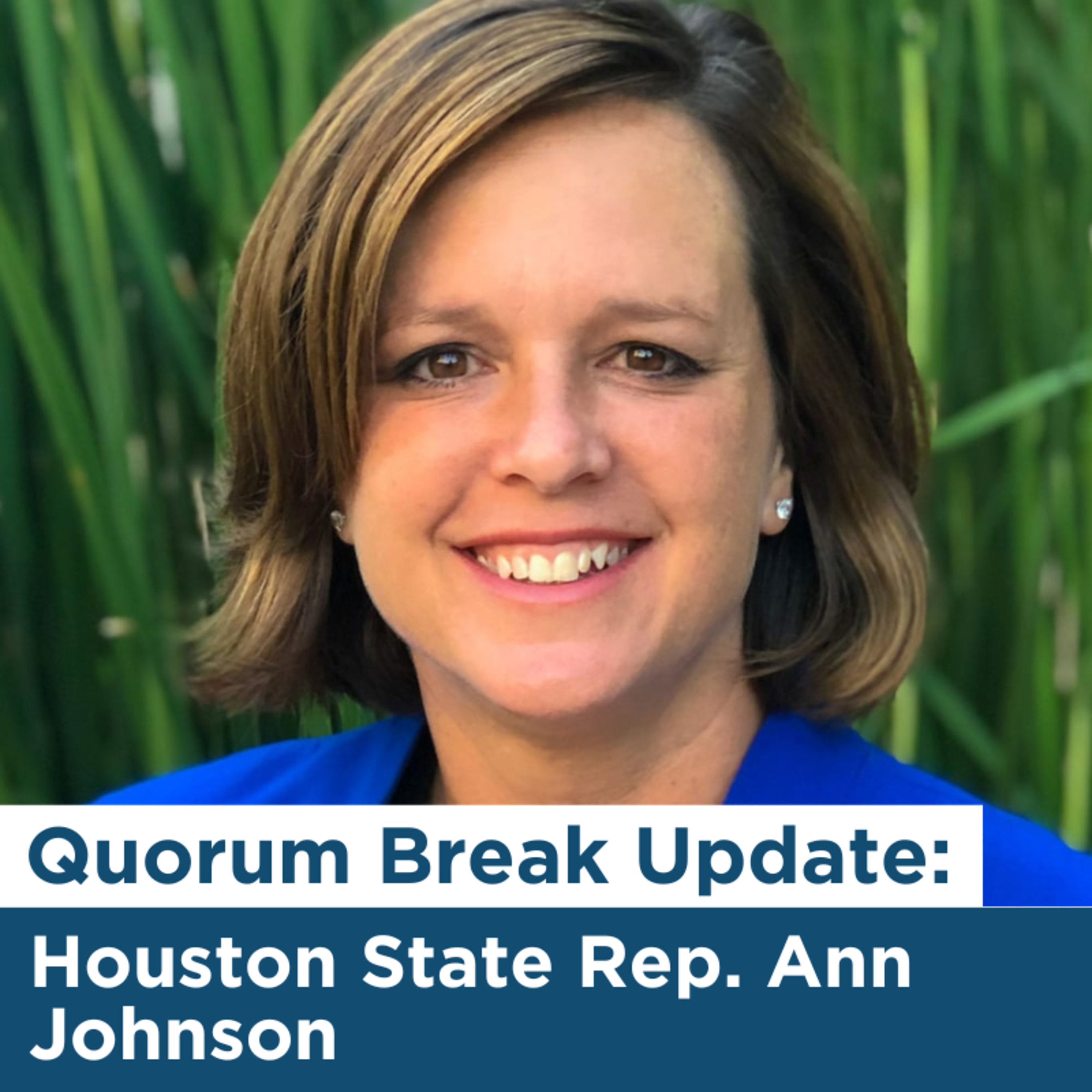 Quorum Break Update: Houston State Rep. Ann Johnson episode artwork
