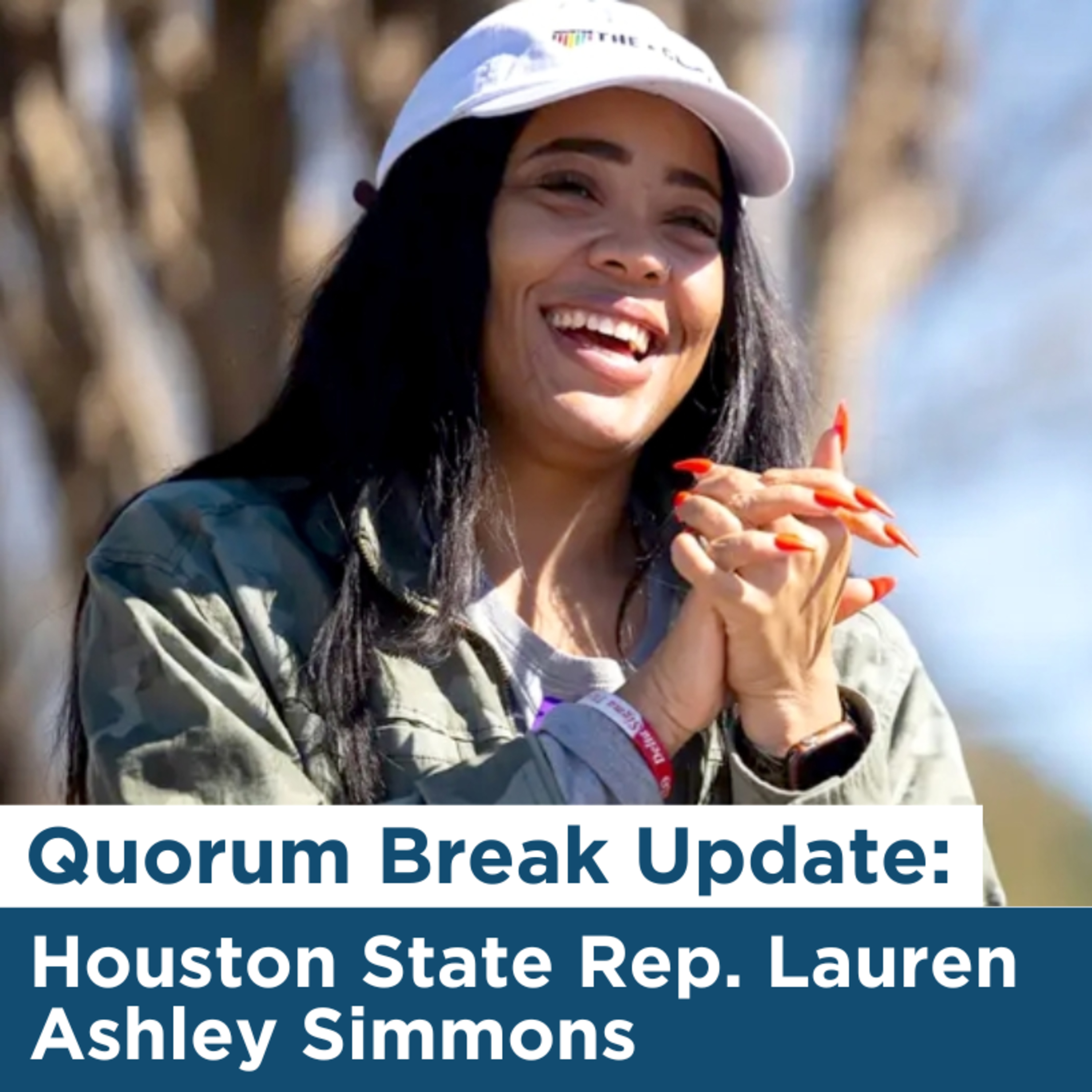 Quorum Break Update: Houston State Rep. Lauren Ashley Simmons episode artwork