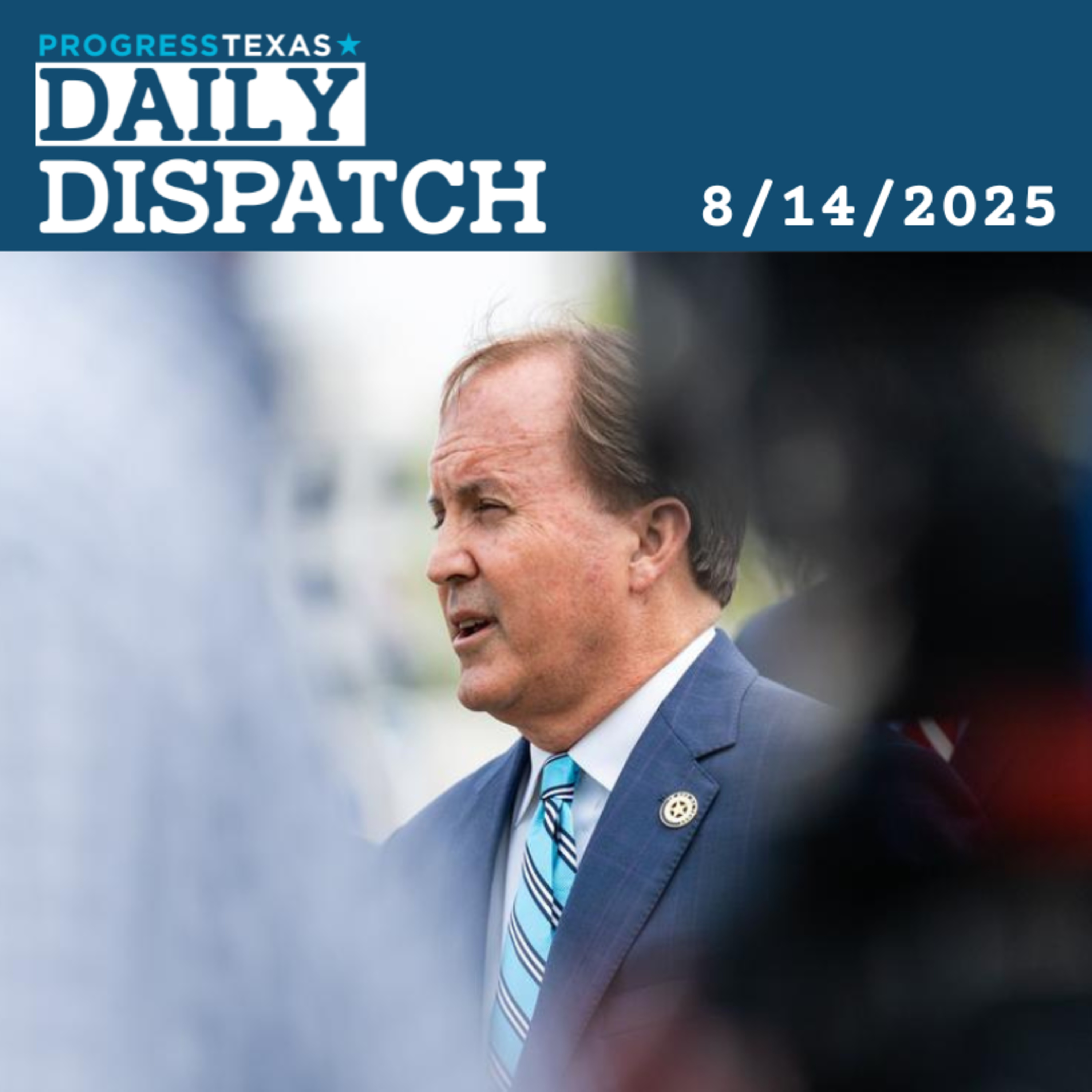 Daily Dispatch 8/14/25: Illinois Judge Declines Paxton Request To Arrest Quorum Breakers, and More episode artwork
