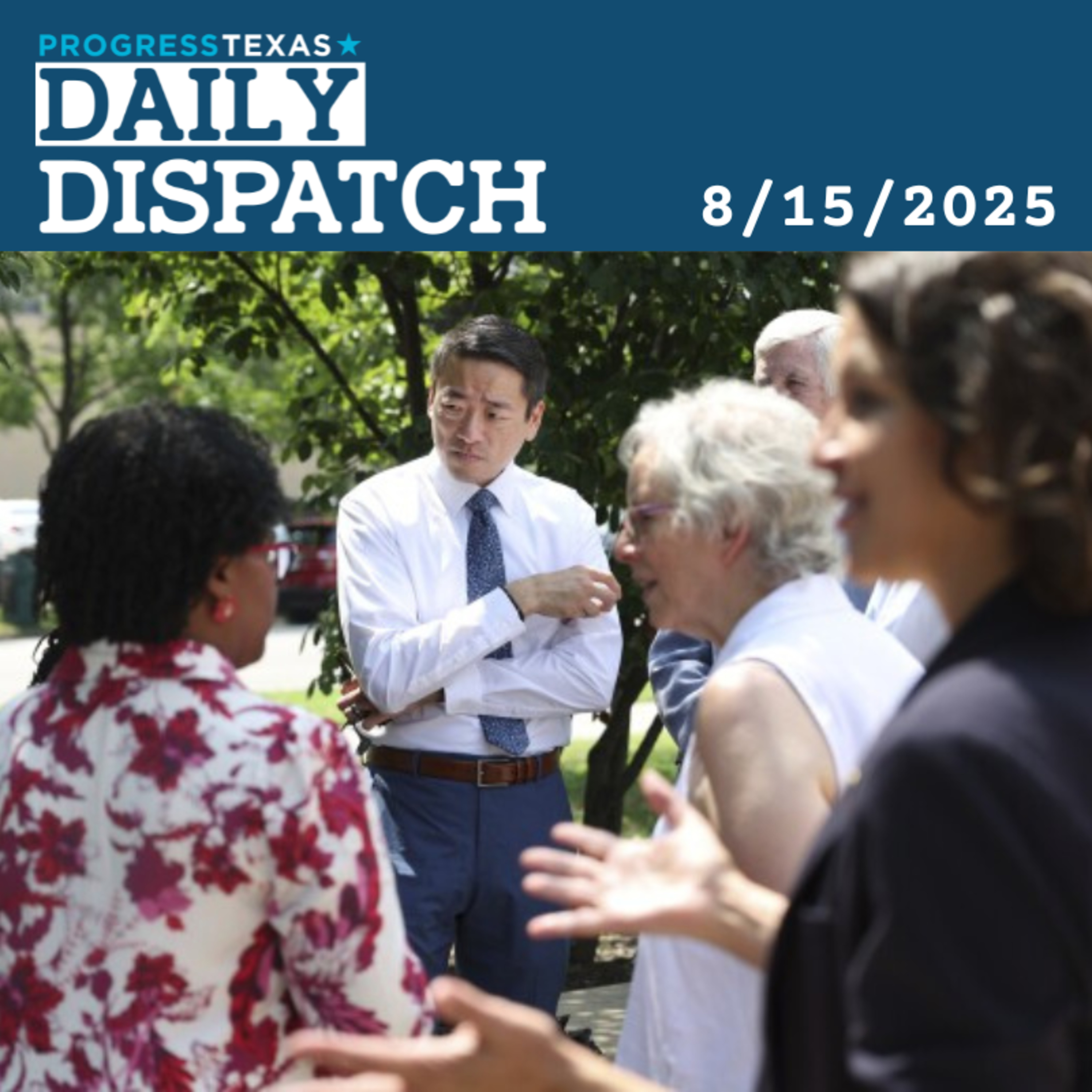 Daily Dispatch 8/15/25: Quorum Breakers Declare Mission Accomplished, Will Return To Austin, and More episode artwork