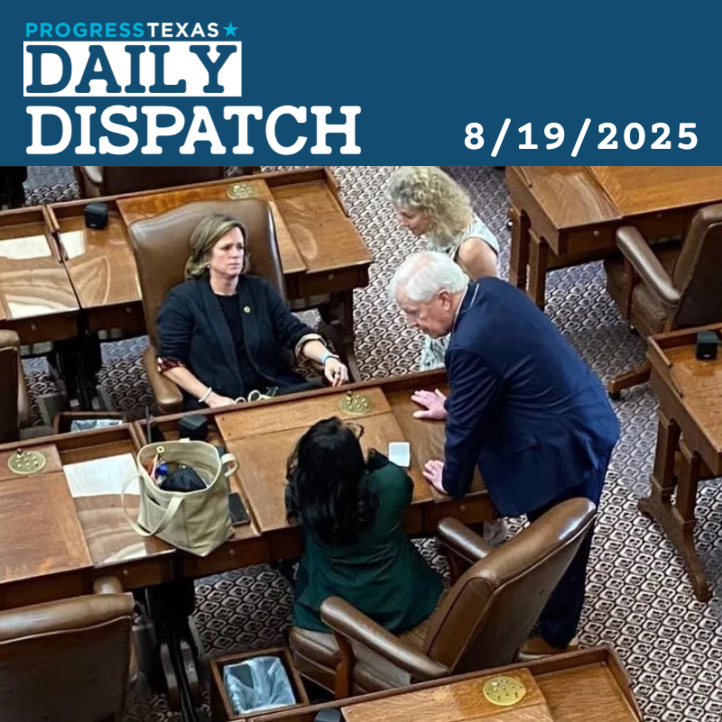 Daily Dispatch 8/19/25: Defiant Rep. Nicole Collier, Confined To State House Floor, Gains National Spotlight, and More episode artwork