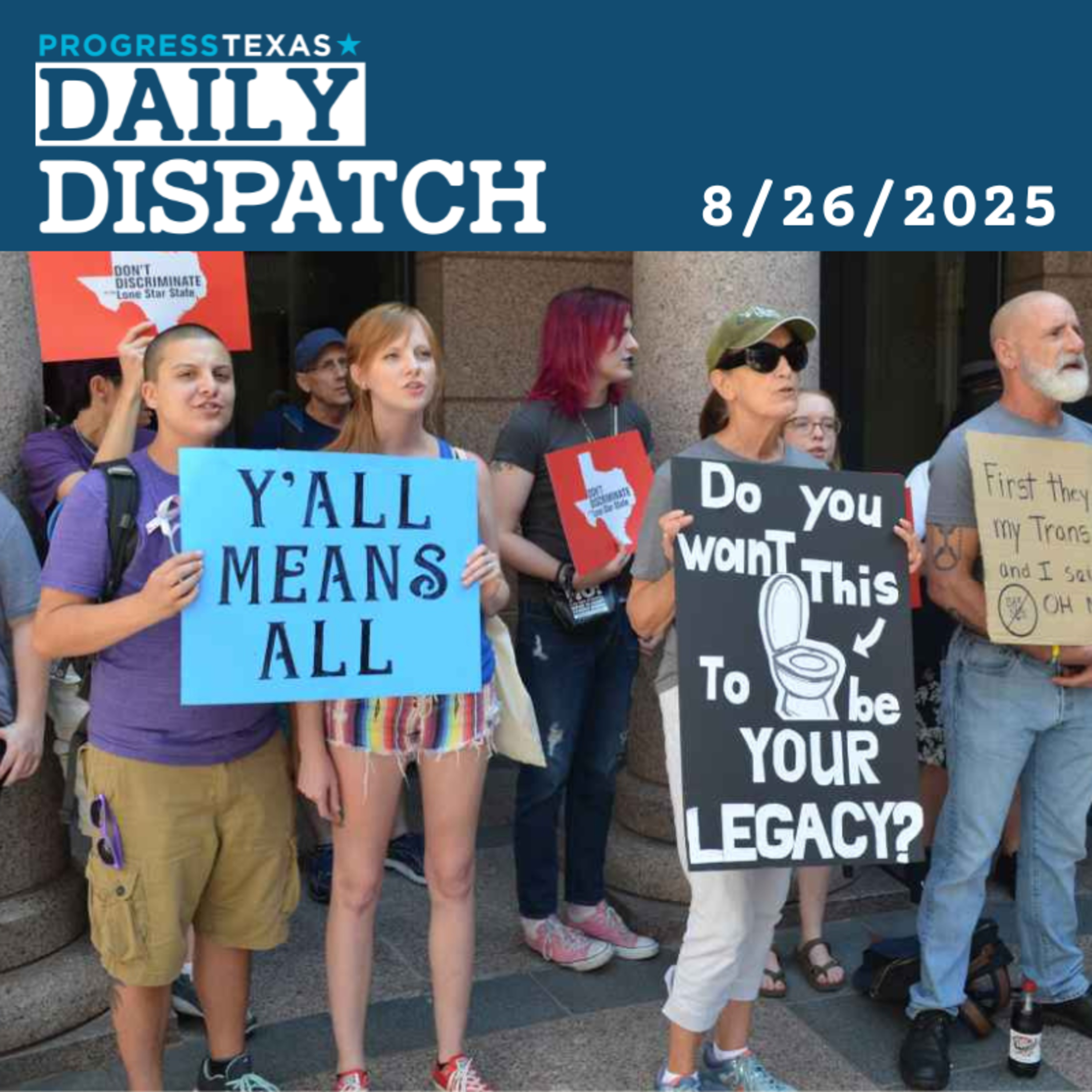 Daily Dispatch 8/26/25: GOP Steps Up Attacks On Trans And Abortion Rights In Second Special Session, and More episode artwork