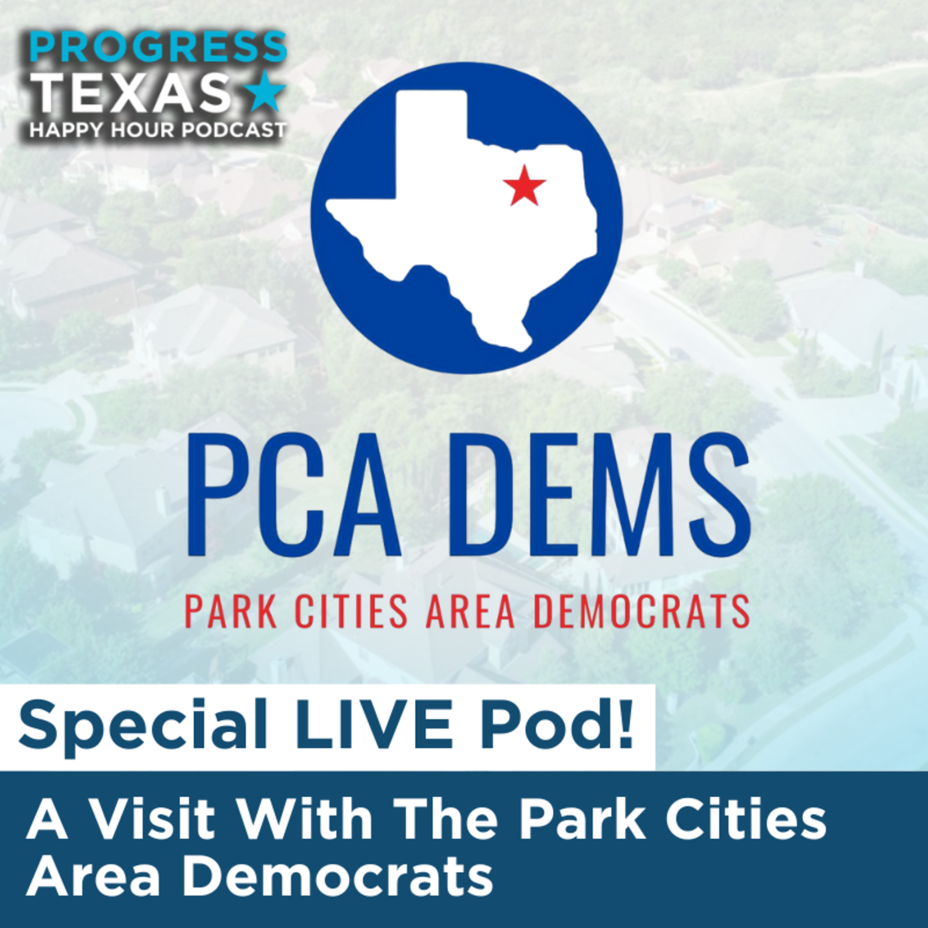 Special Live Pod: A Visit With The Park Cities Area Democrats episode artwork