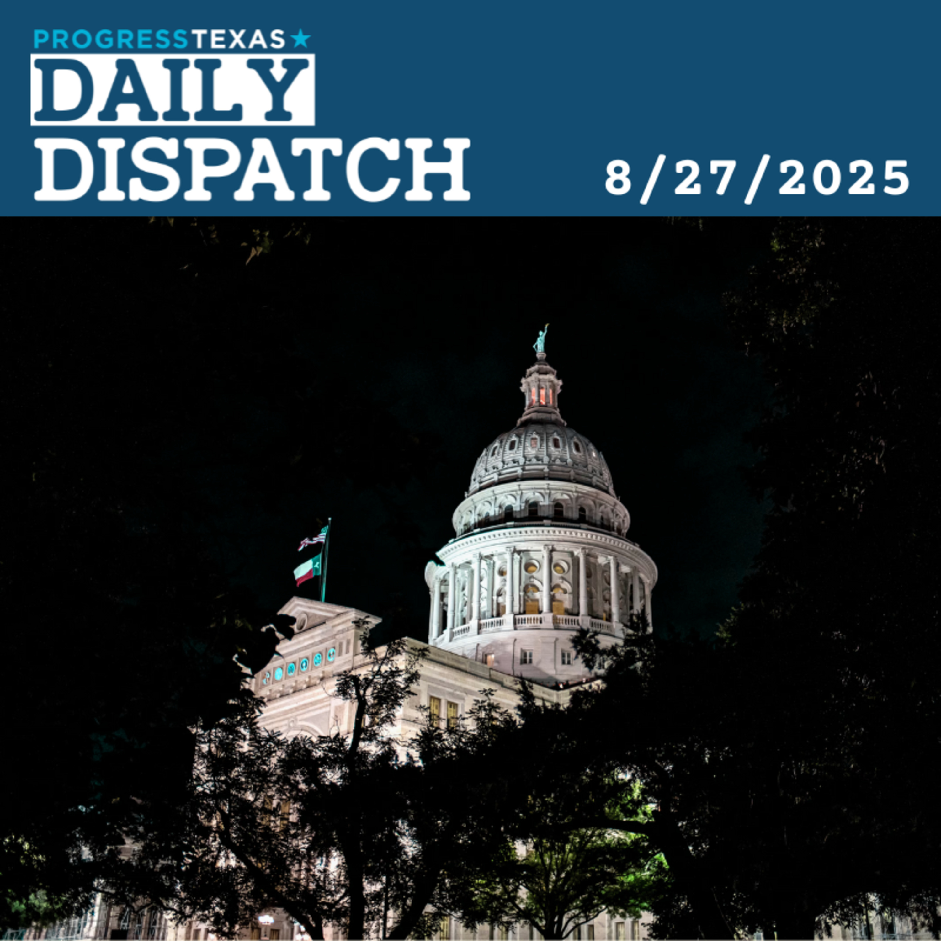 Daily Dispatch 8/27/25: NAACP Files Second Lawsuit Against Trump-Ordered Texas Map, And More episode artwork