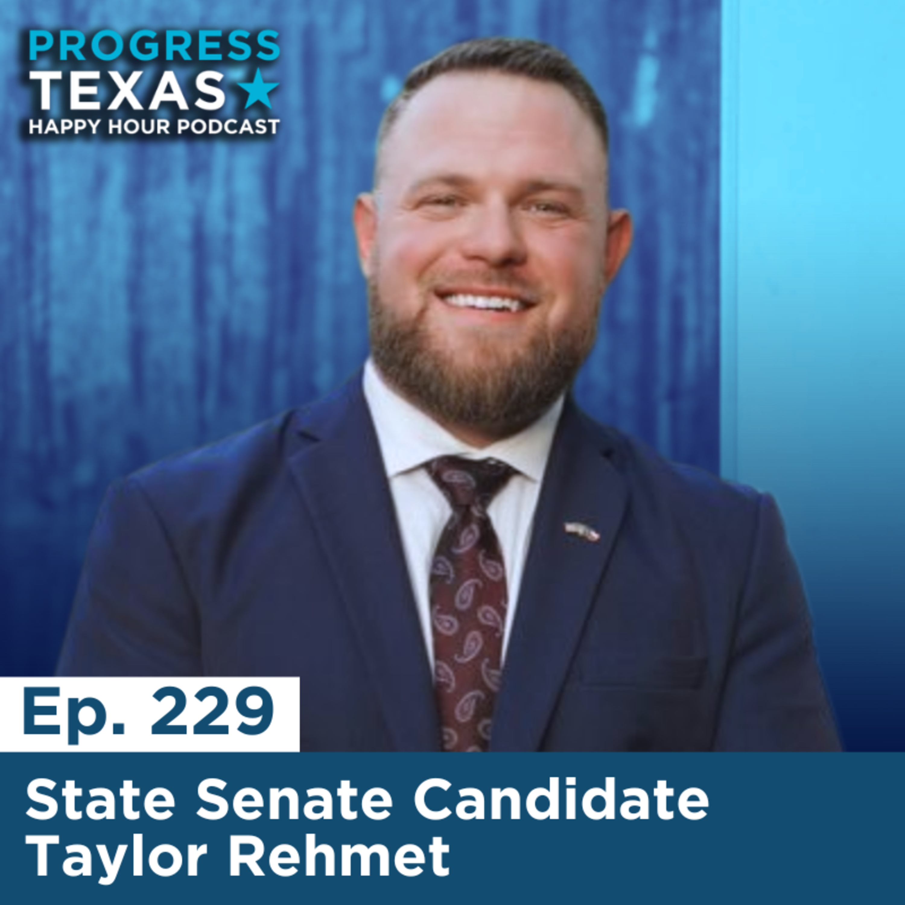 Happy Hour 229: State Senate Candidate Taylor Rehmet episode artwork