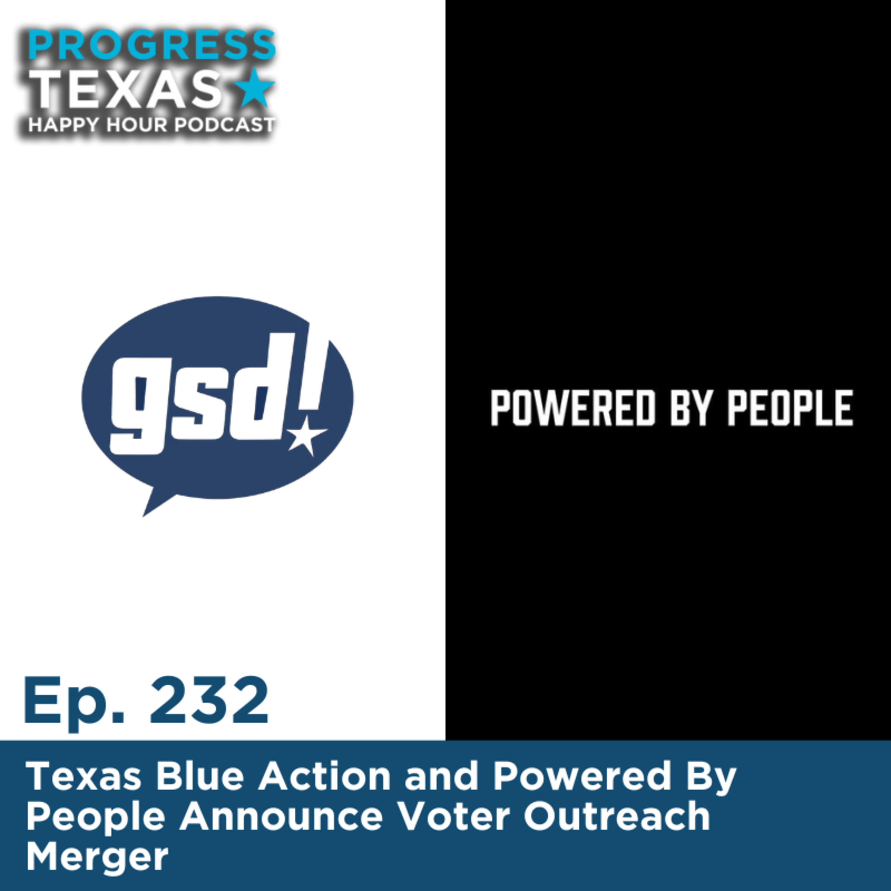 Happy Hour 232: Progressive Mega-Merger! Texas Blue Action and Powered By People episode artwork