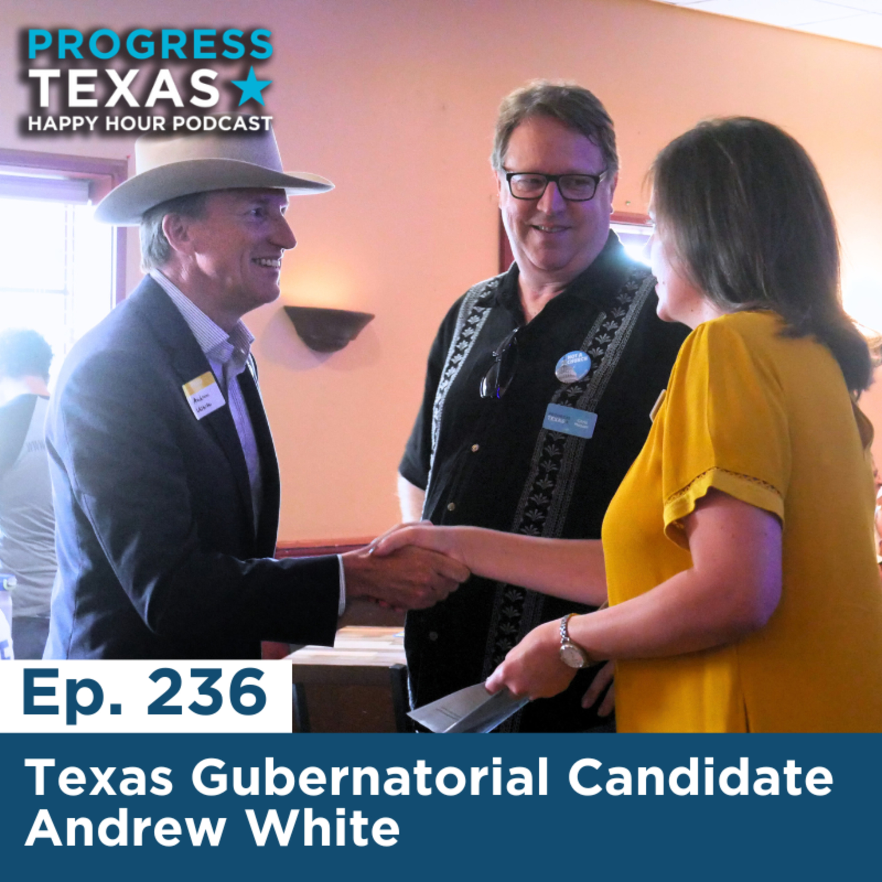 Happy Hour 236: Texas Gubernatorial Candidate Andrew White episode artwork