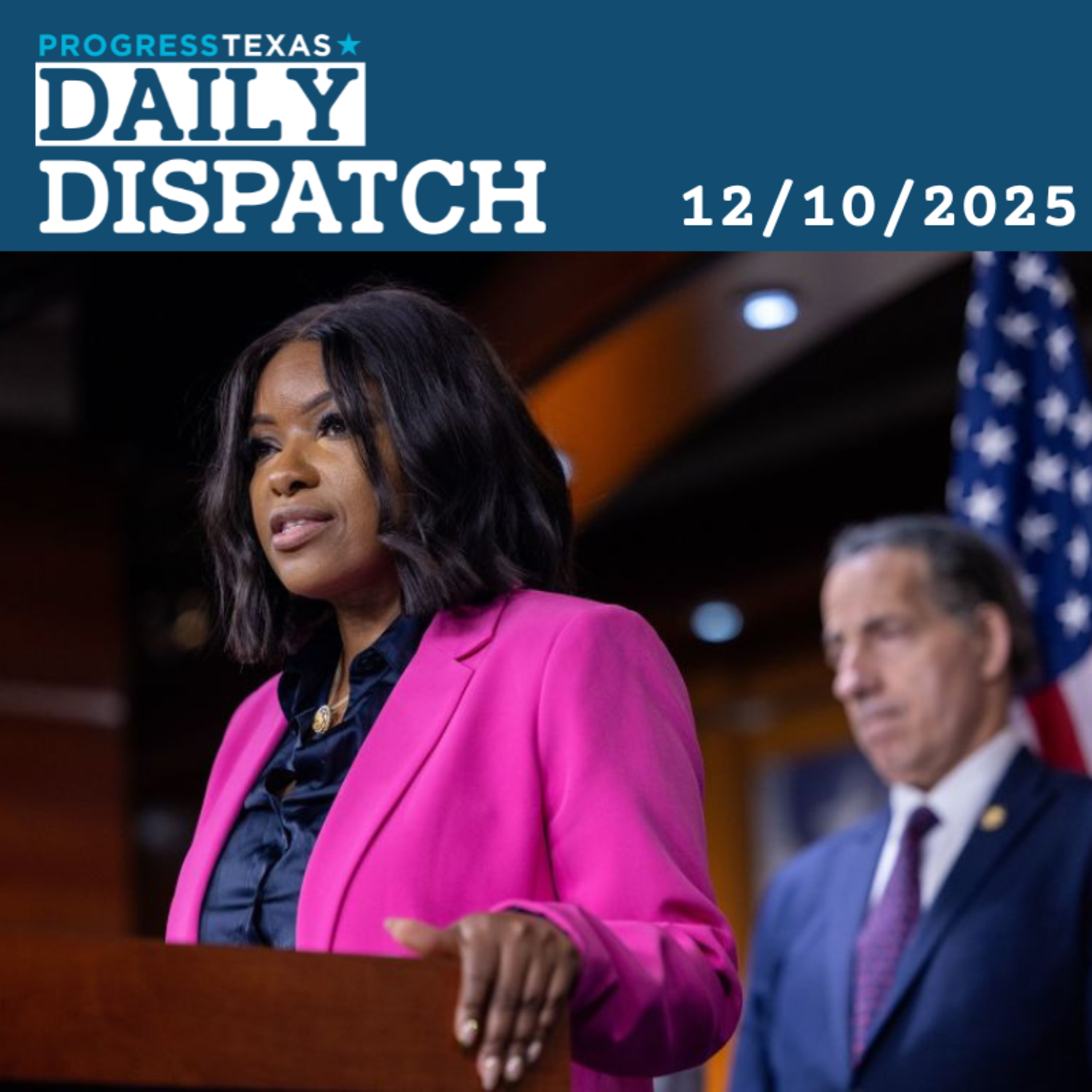 Daily Dispatch 12/10/25: Did Republicans Manipulate Polling To Encourage Crockett Senate Run? And More episode artwork