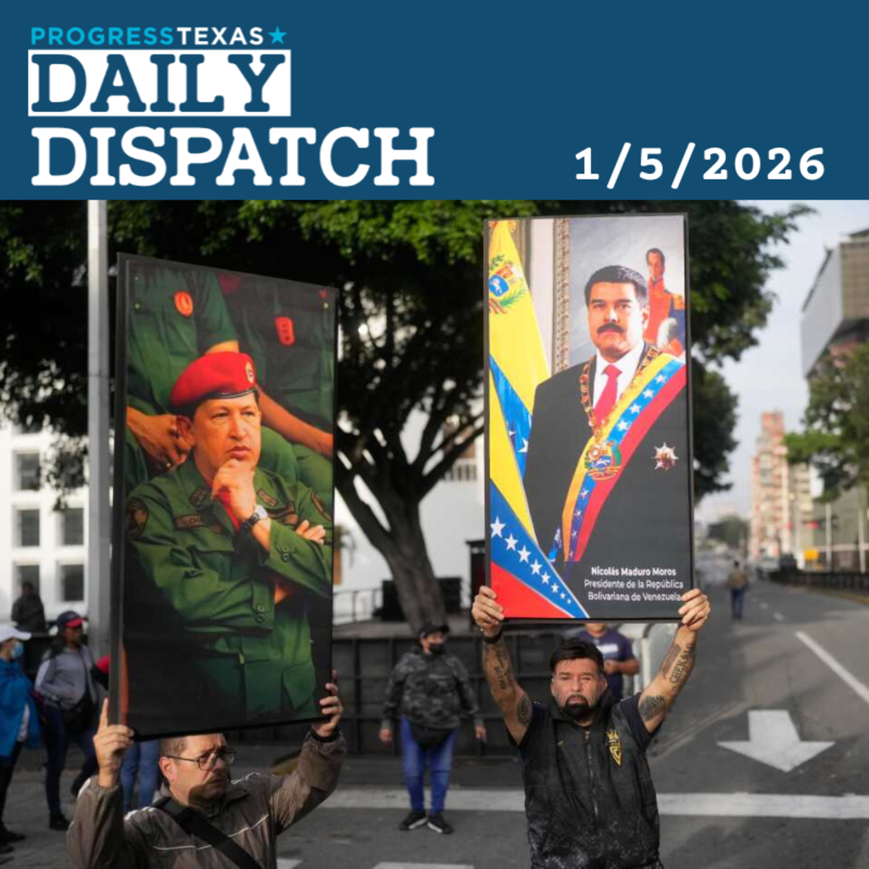 Daily Dispatch 1/5/25: Venezuela, Maduro, And The View From Texas episode artwork