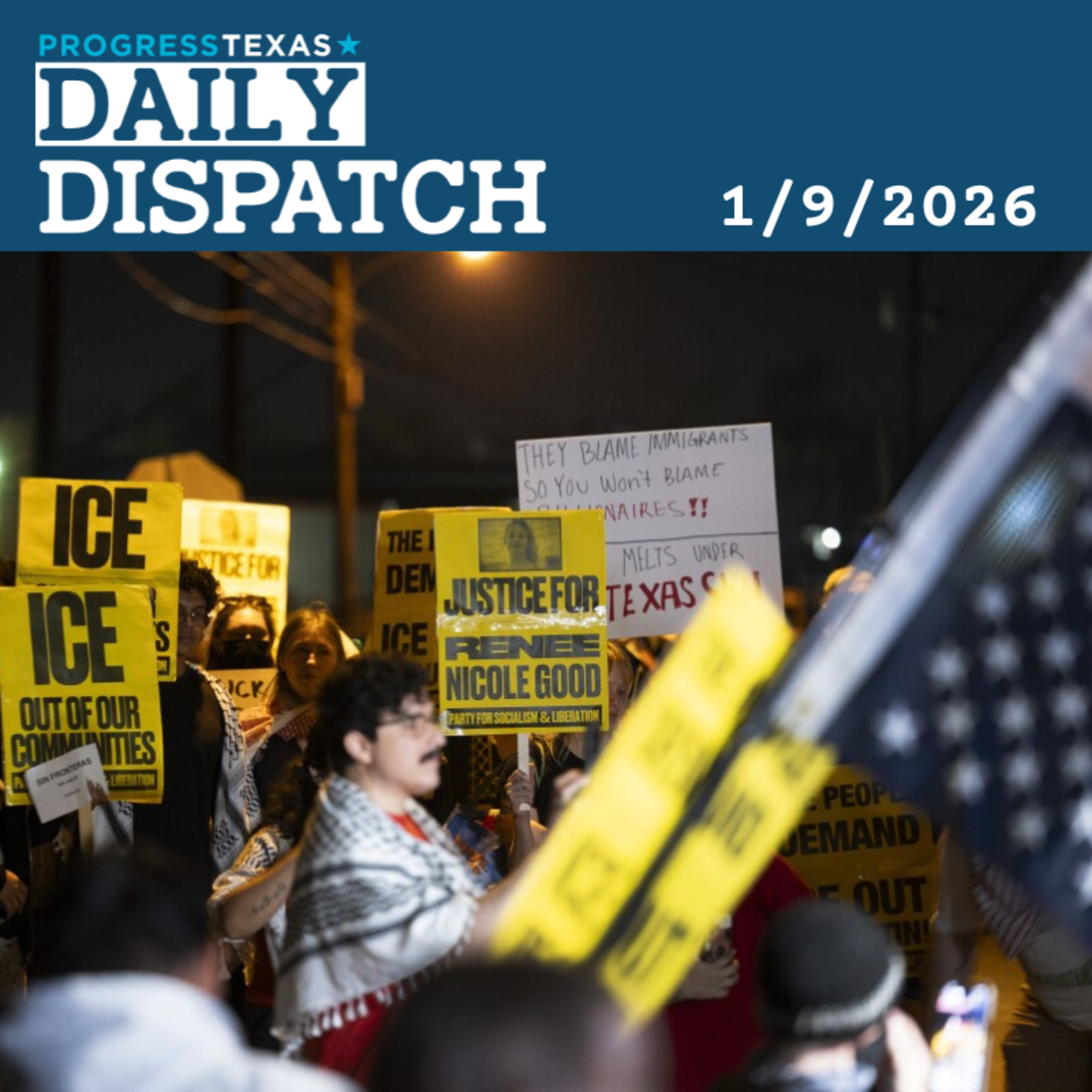 Daily Dispatch 1/9/26: Protests Against Renee Good Killing Rise Across Texas, and More episode artwork