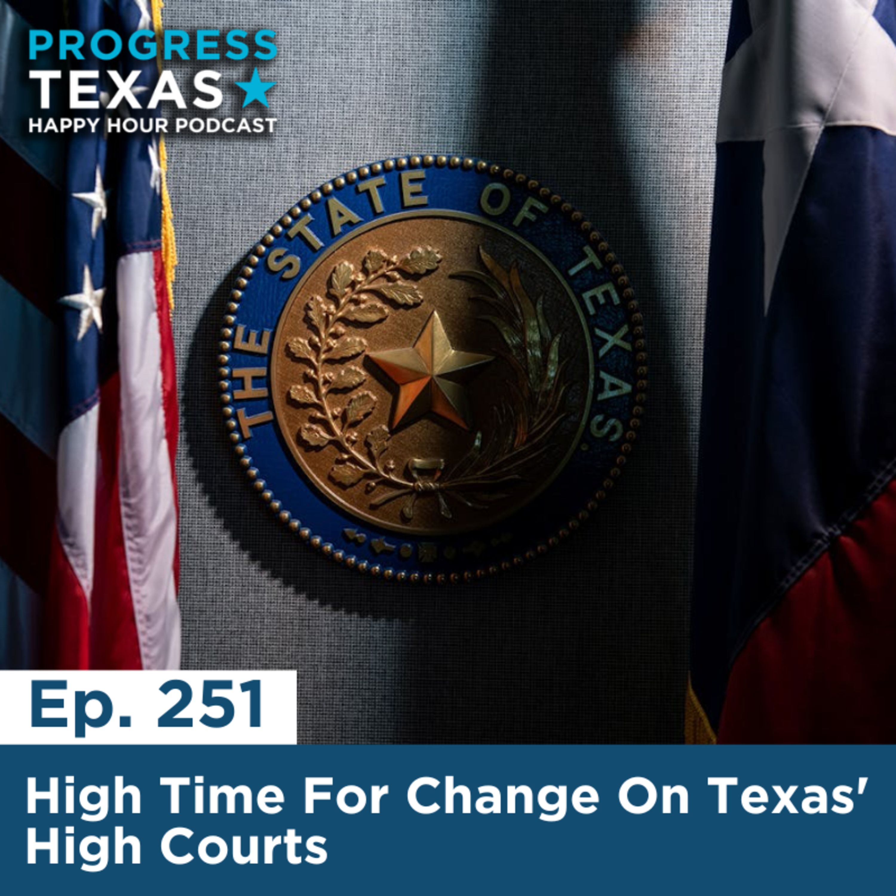 Happy Hour 251: High Time For Change On Texas' High Courts episode artwork
