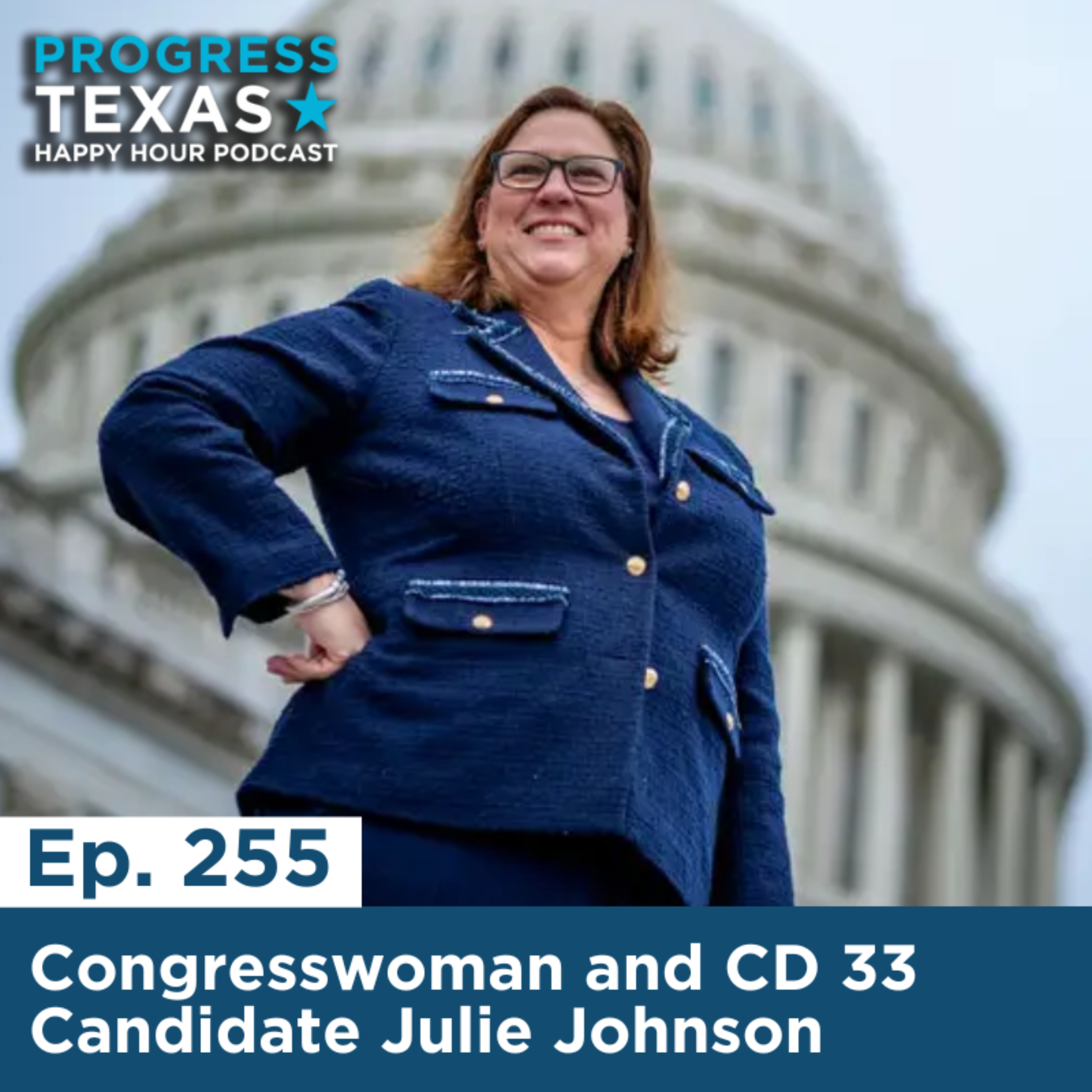Happy Hour 255: Congresswoman and CD 33 Candidate Julie Johnson episode artwork