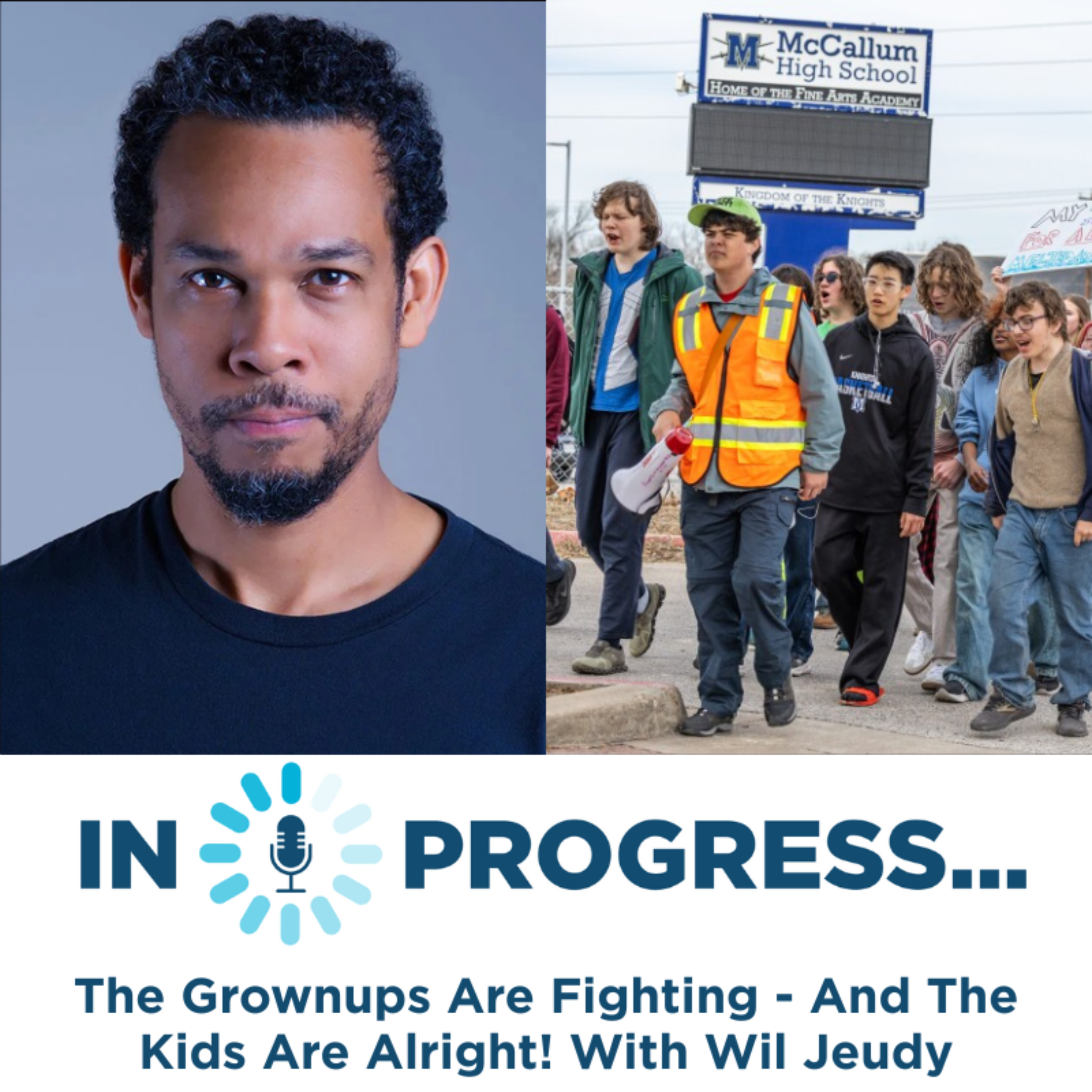 In Progress: The Grownups Are Fighting - And The Kids Are Alright! With Wil Jeudy episode artwork
