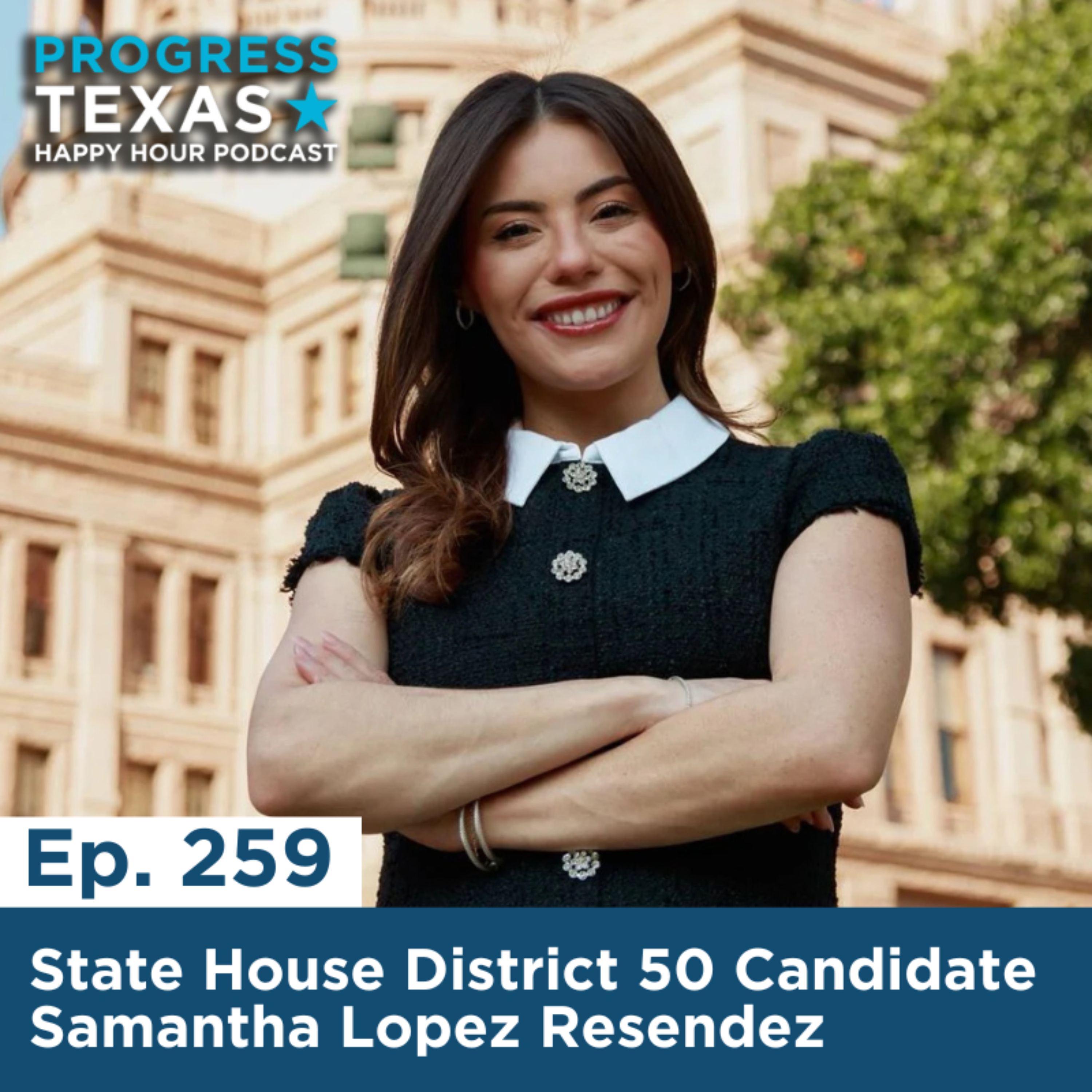 Happy Hour 259: State House District 50 Candidate Samantha Lopez Resendez episode artwork