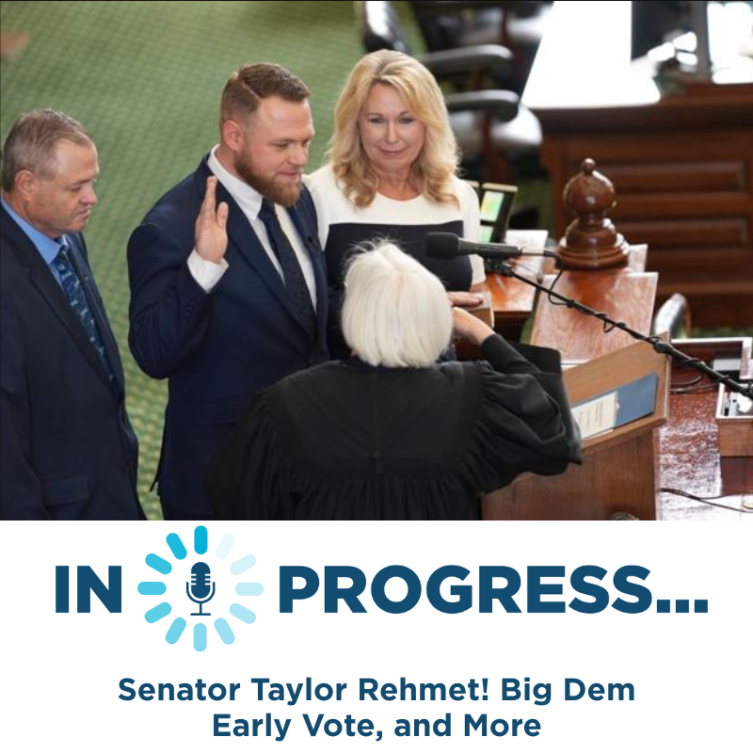 In Progress: Senator Taylor Rehmet! Big Dem Early Vote, and More episode artwork