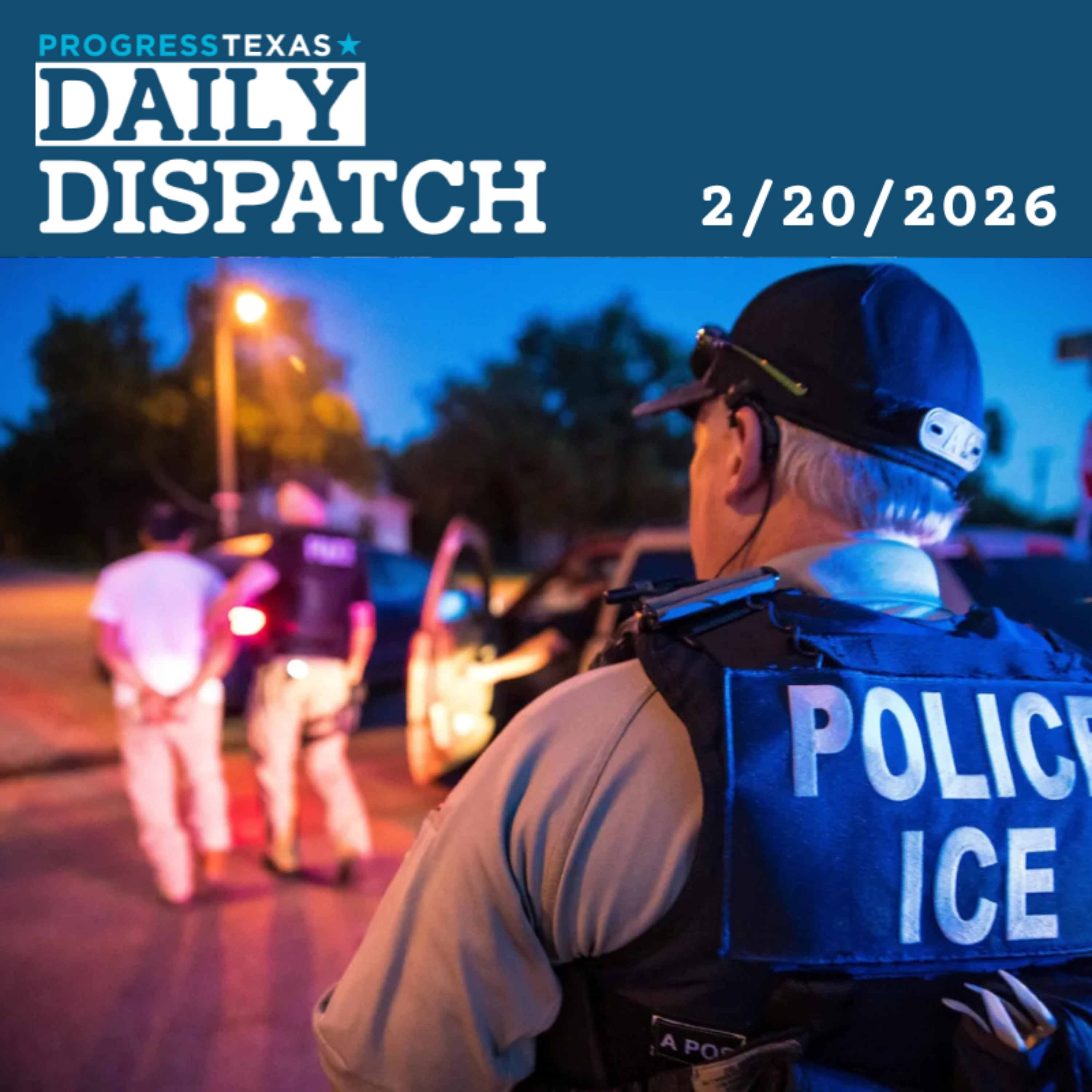Daily Dispatch 2/20/26: Another ICE Killing, In Texas - And More episode artwork