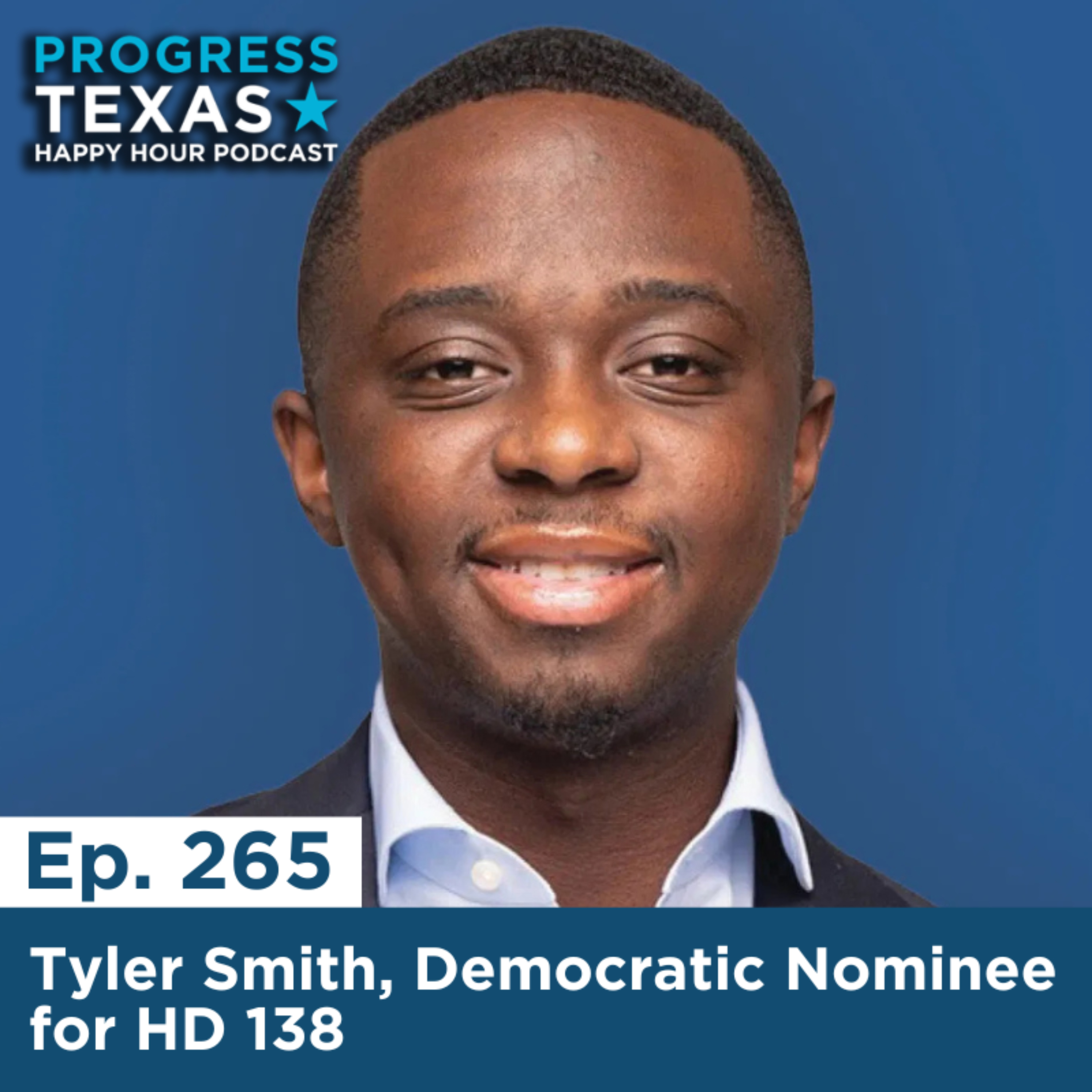 Happy Hour 265: Tyler Smith, Democratic Nominee for HD 138 episode artwork