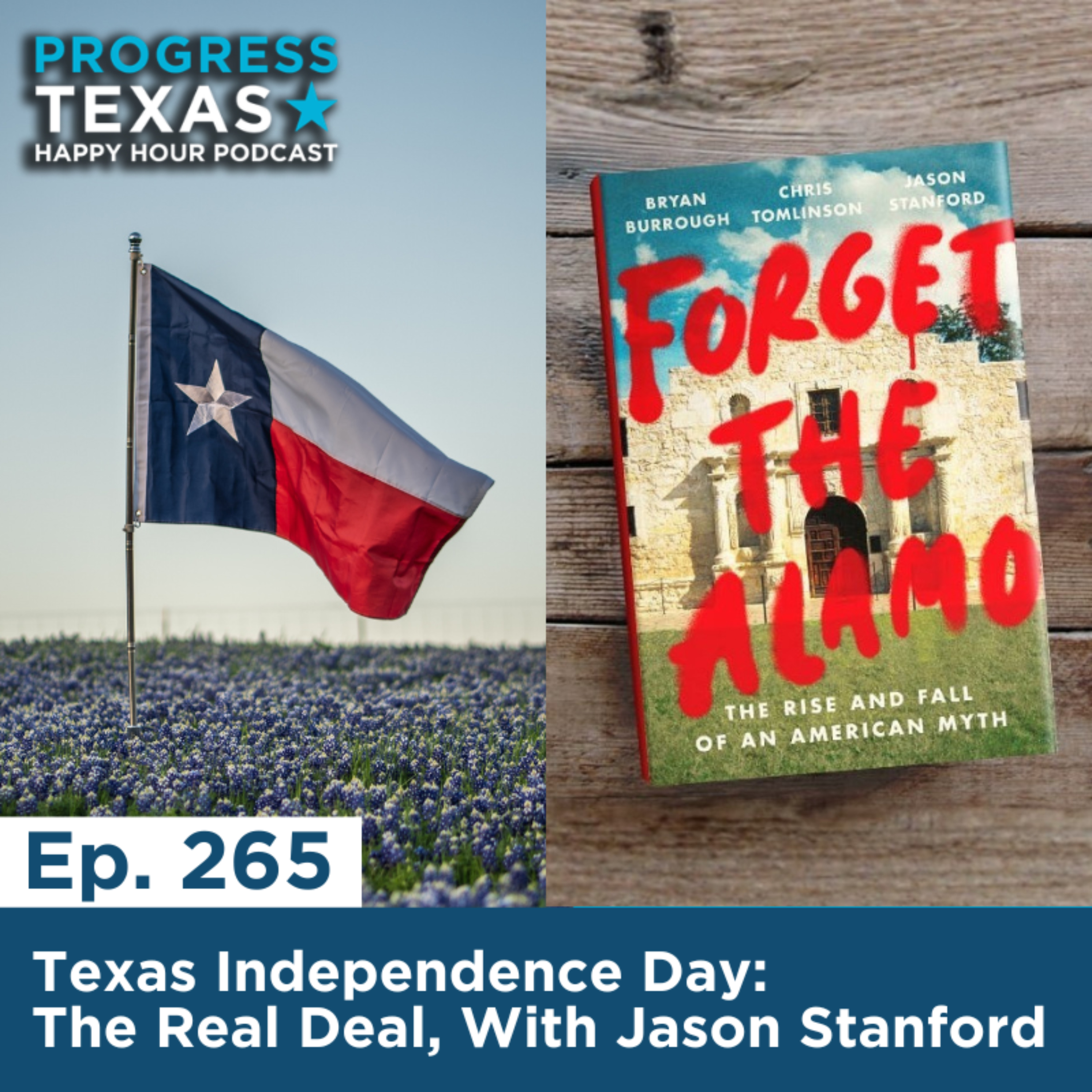 Happy Hour 266: Texas Independence Day: The Real Deal, With Jason Stanford episode artwork