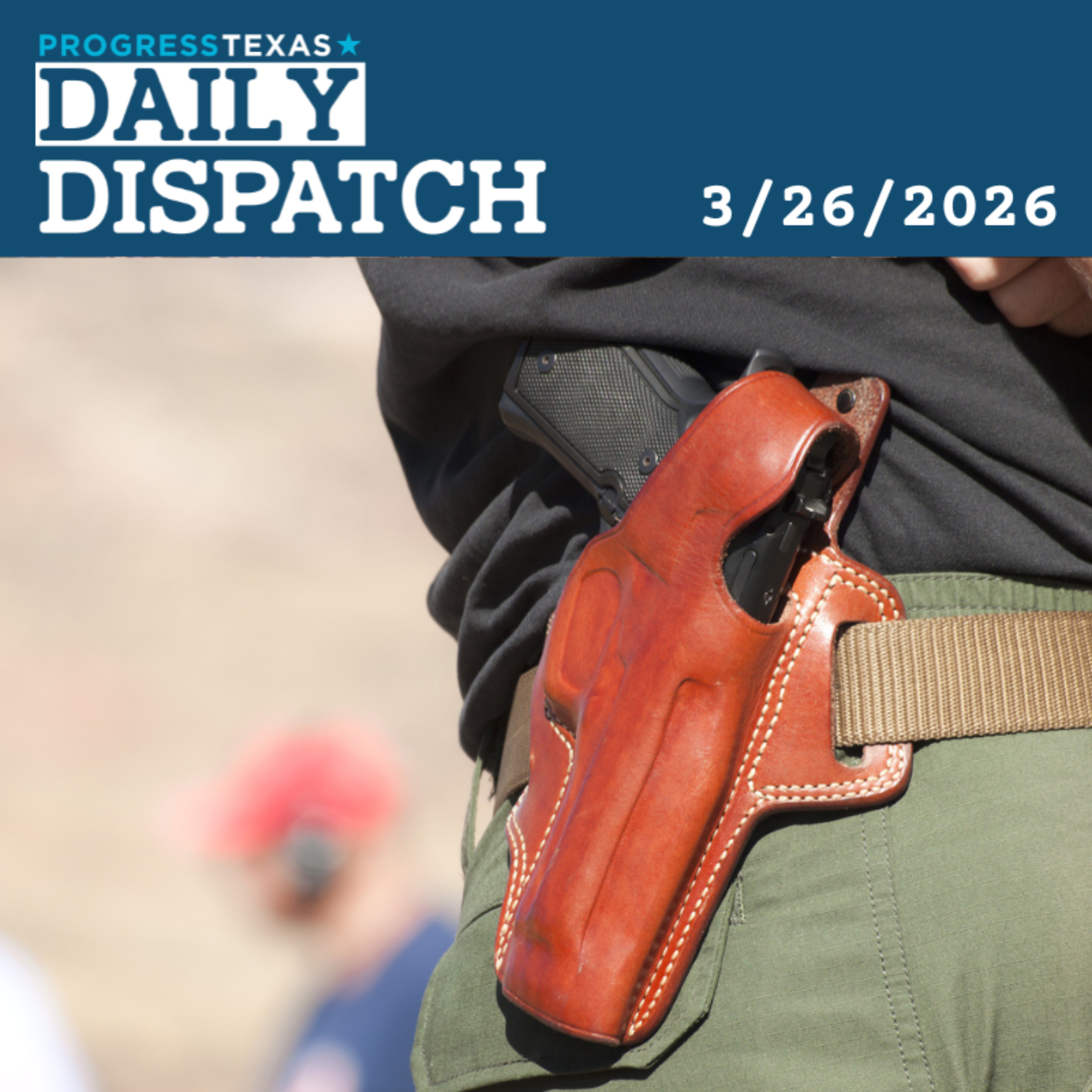 Daily Dispatch 3/26/26: No, You Still Can't Carry Your Gun Into The Bar, And More episode artwork