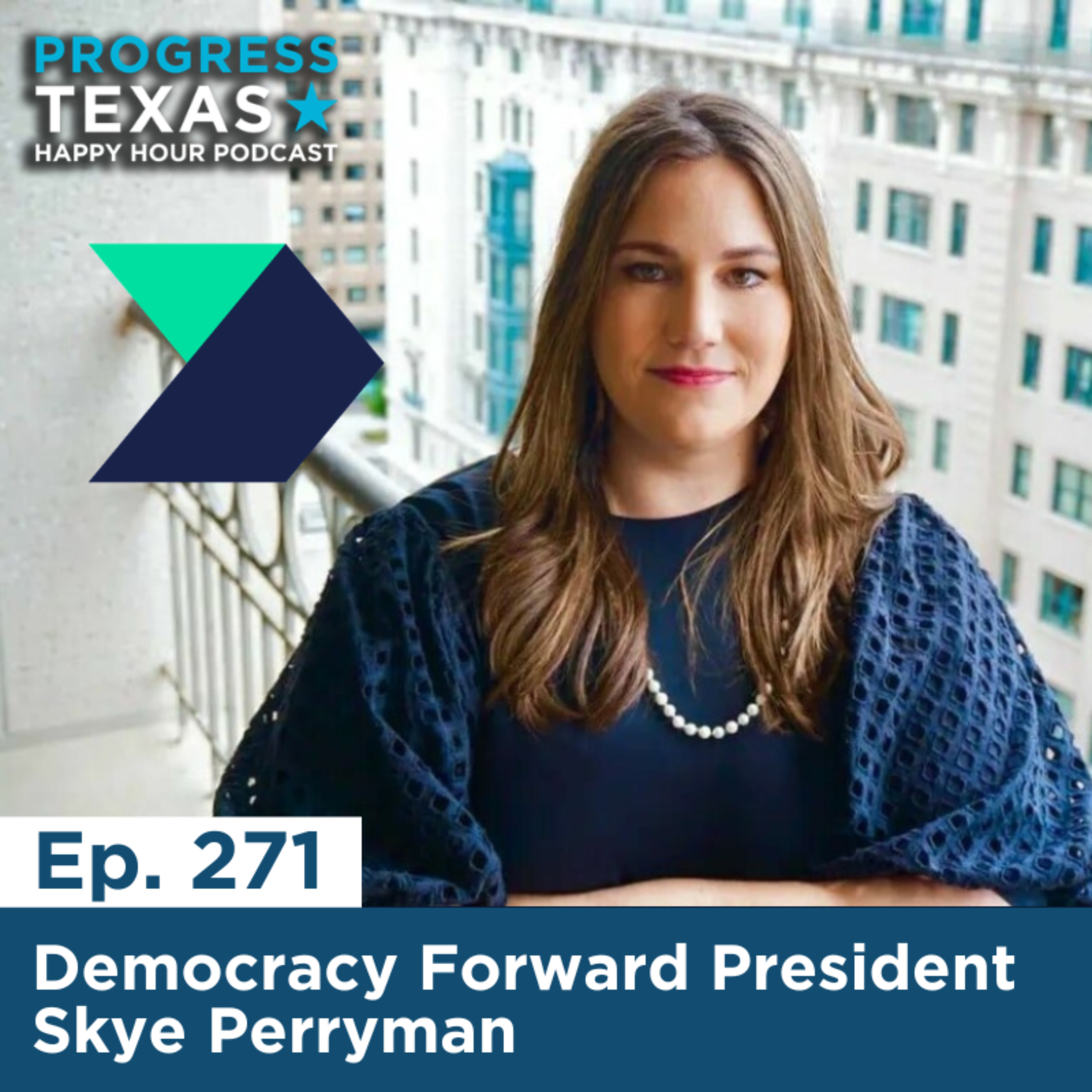 Happy Hour 271 - Democracy Forward President Skye Perryman episode artwork