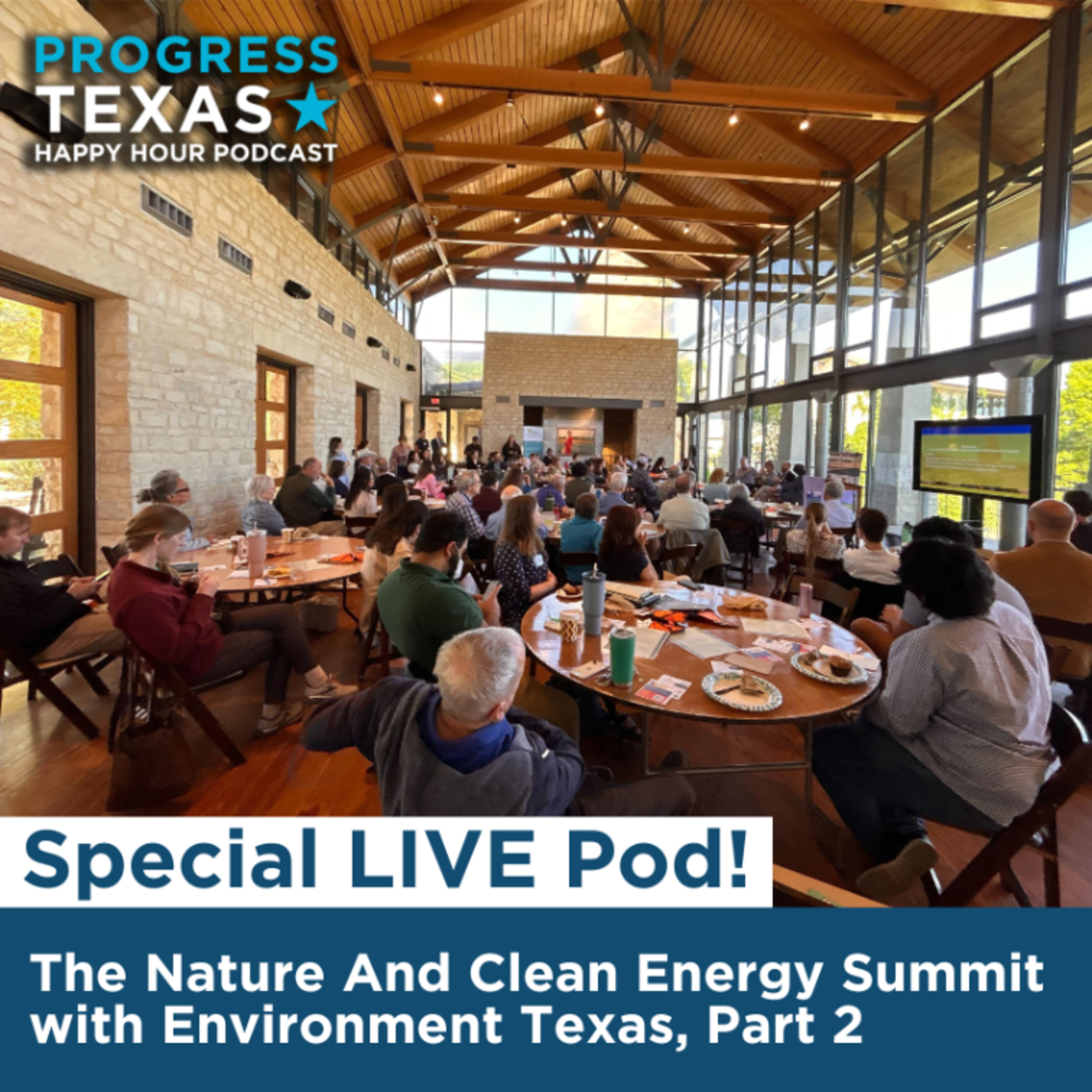 Special LIVE Pod: The Nature And Clean Energy Summit with Environment Texas, Part 2 episode artwork