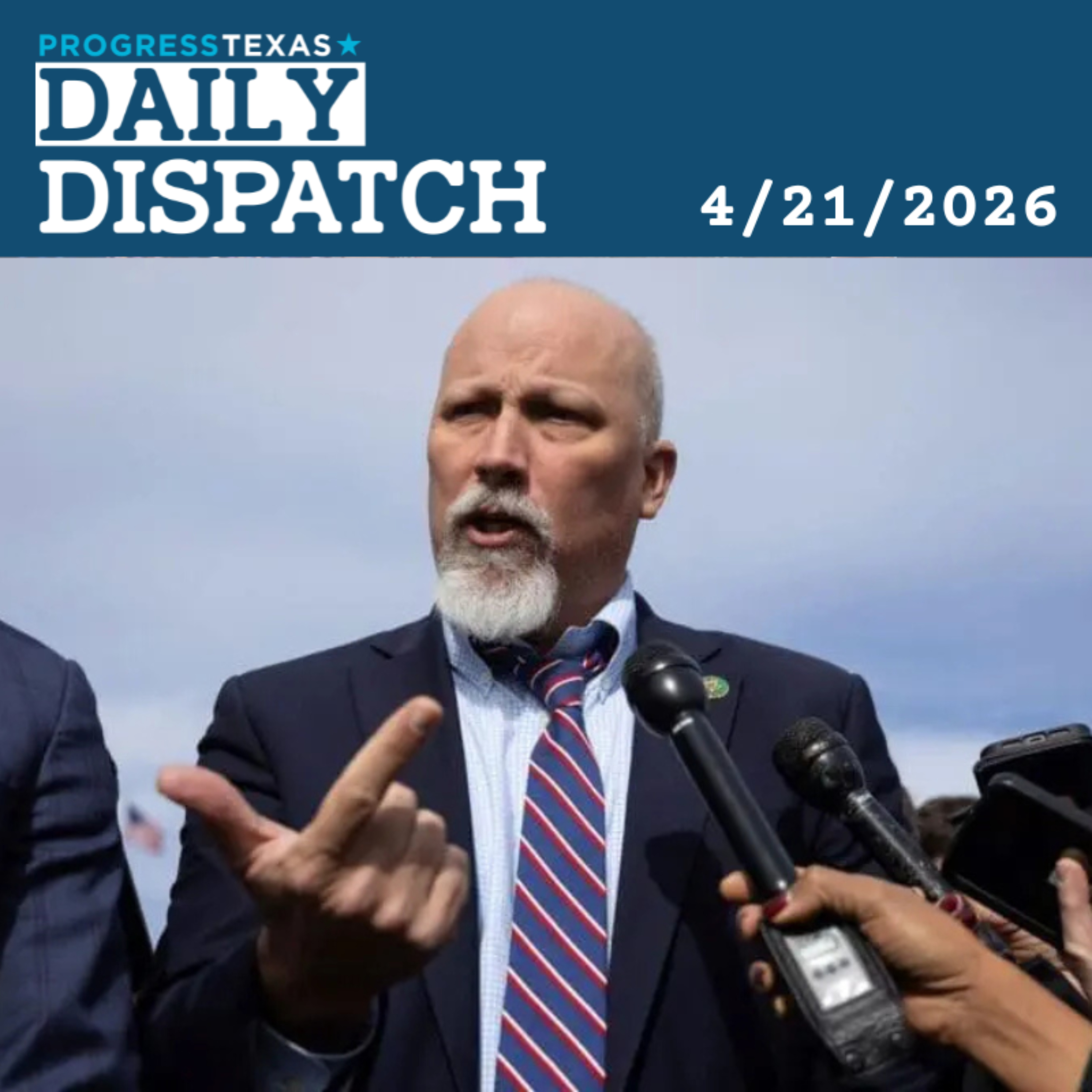 Daily Dispatch 4/21/26: Chip Roy's New Red Scare, And More episode artwork