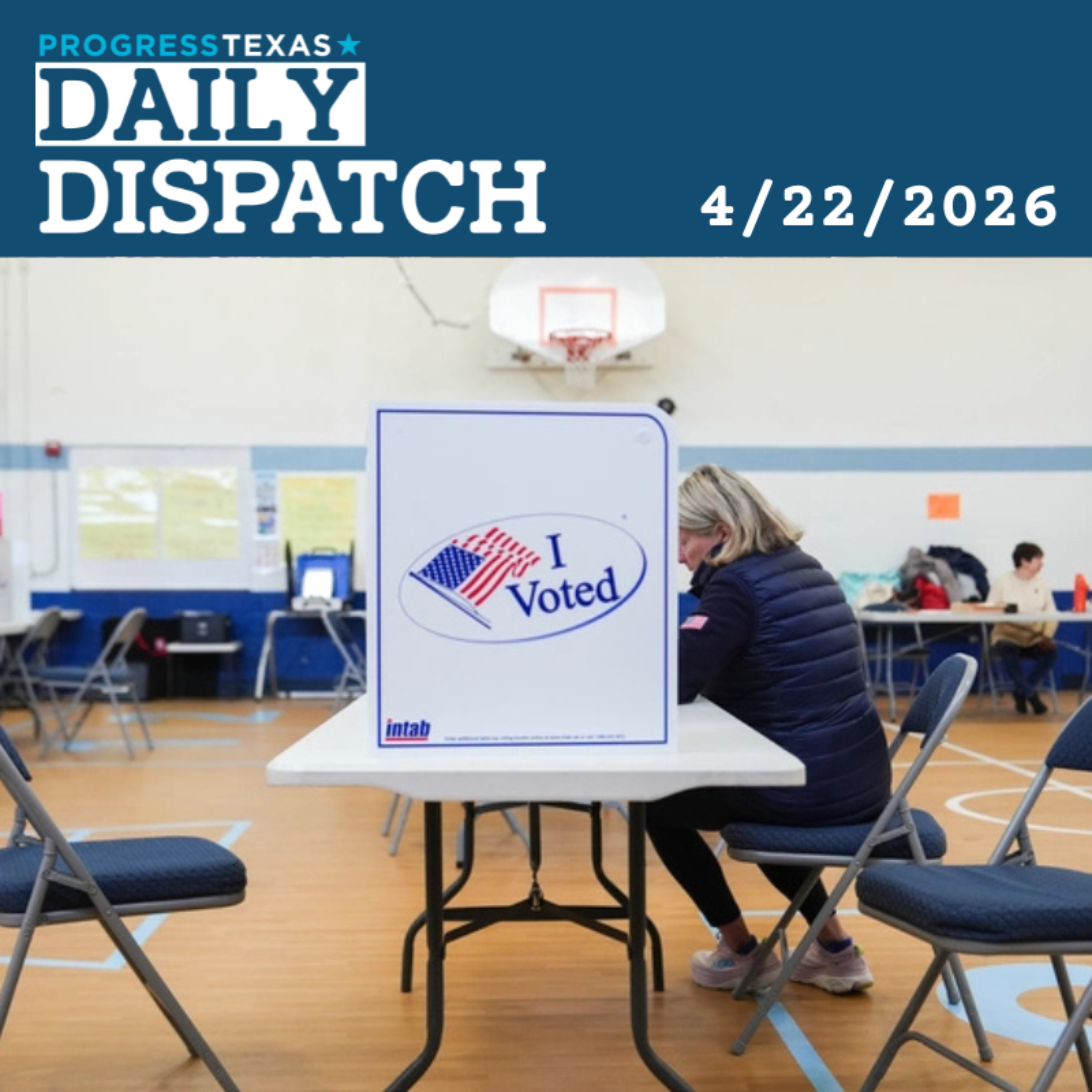 Daily Dispatch 4/22/26: Map Fight Started In Texas Sees Big Win For VA Dems, and More episode artwork