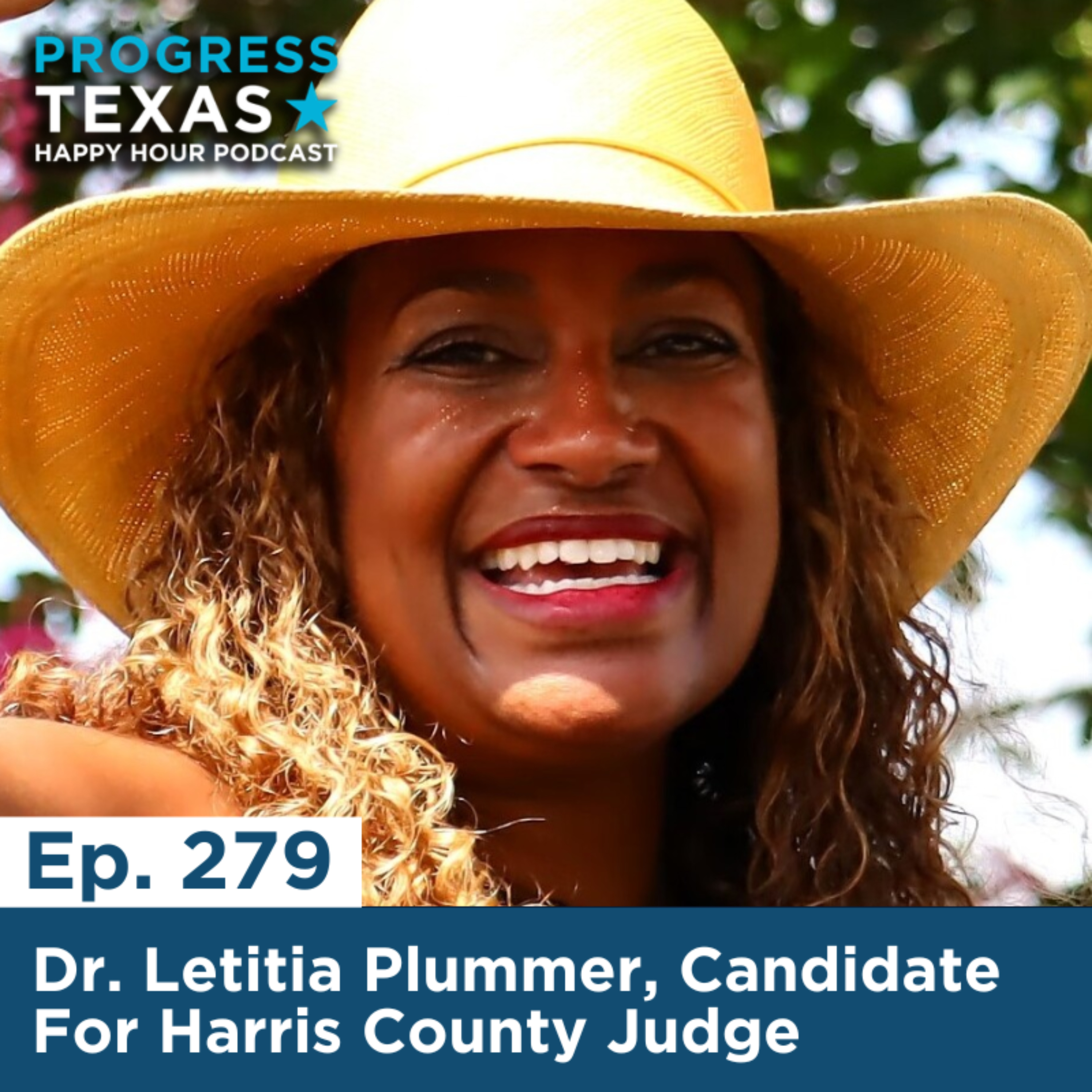 Happy Hour 279: Dr. Letitia Plummer, Candidate For Harris County Judge episode artwork