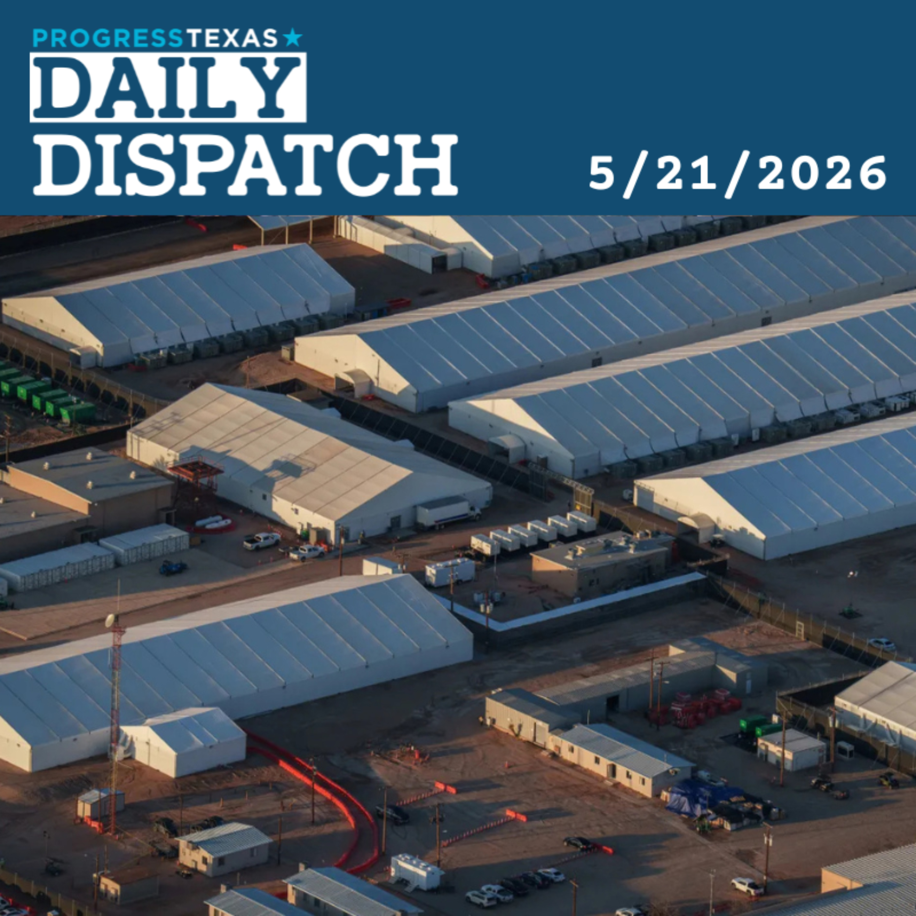 Daily Dispatch 5/21/26: ICE Cruelty And Voter Intimidation Remain Threats In Texas, And More episode artwork