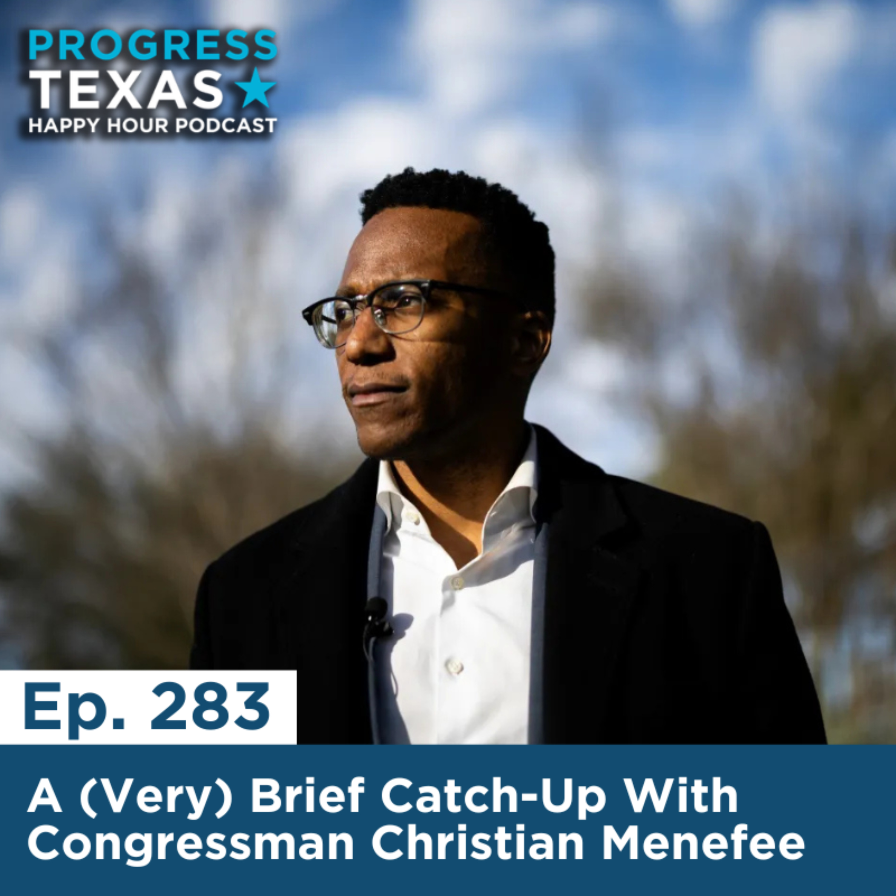 Happy Hour 283: A (Very) Brief Catch-Up With Congressman Christian Menefee episode artwork