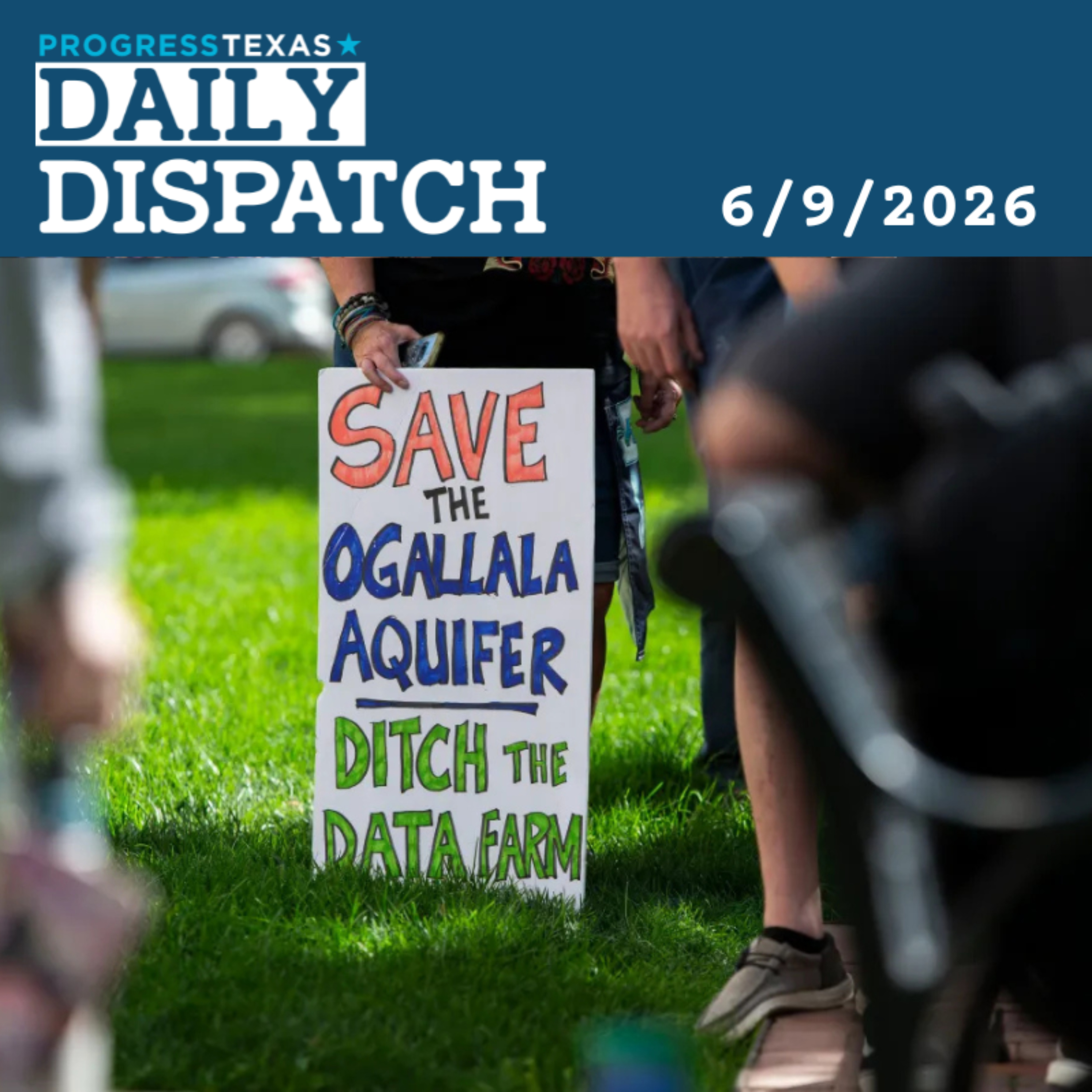 Daily Dispatch 6/9/26: Resistance Against Data Centers Gaining Steam In Texas, And More episode artwork