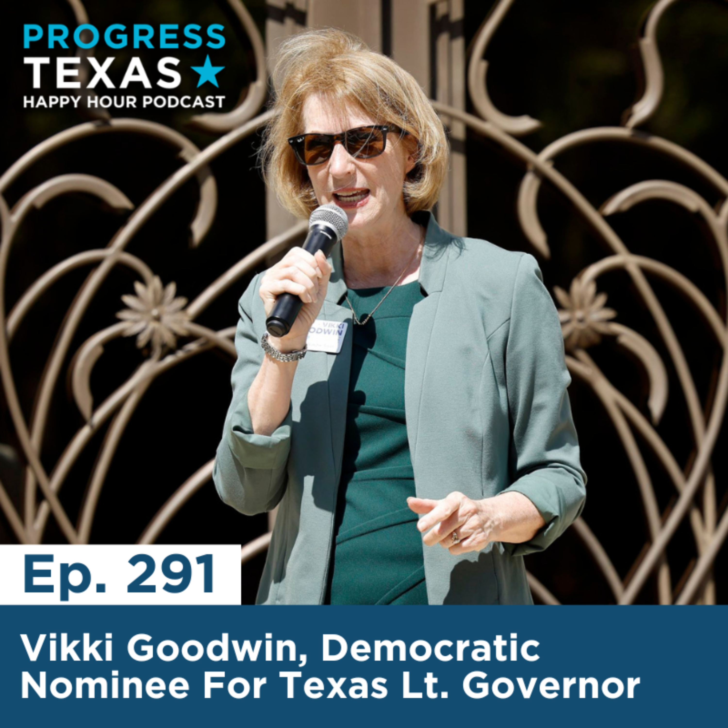 Happy Hour 291: Vikki Goodwin, Democratic Nominee For Texas Lt. Governor episode artwork