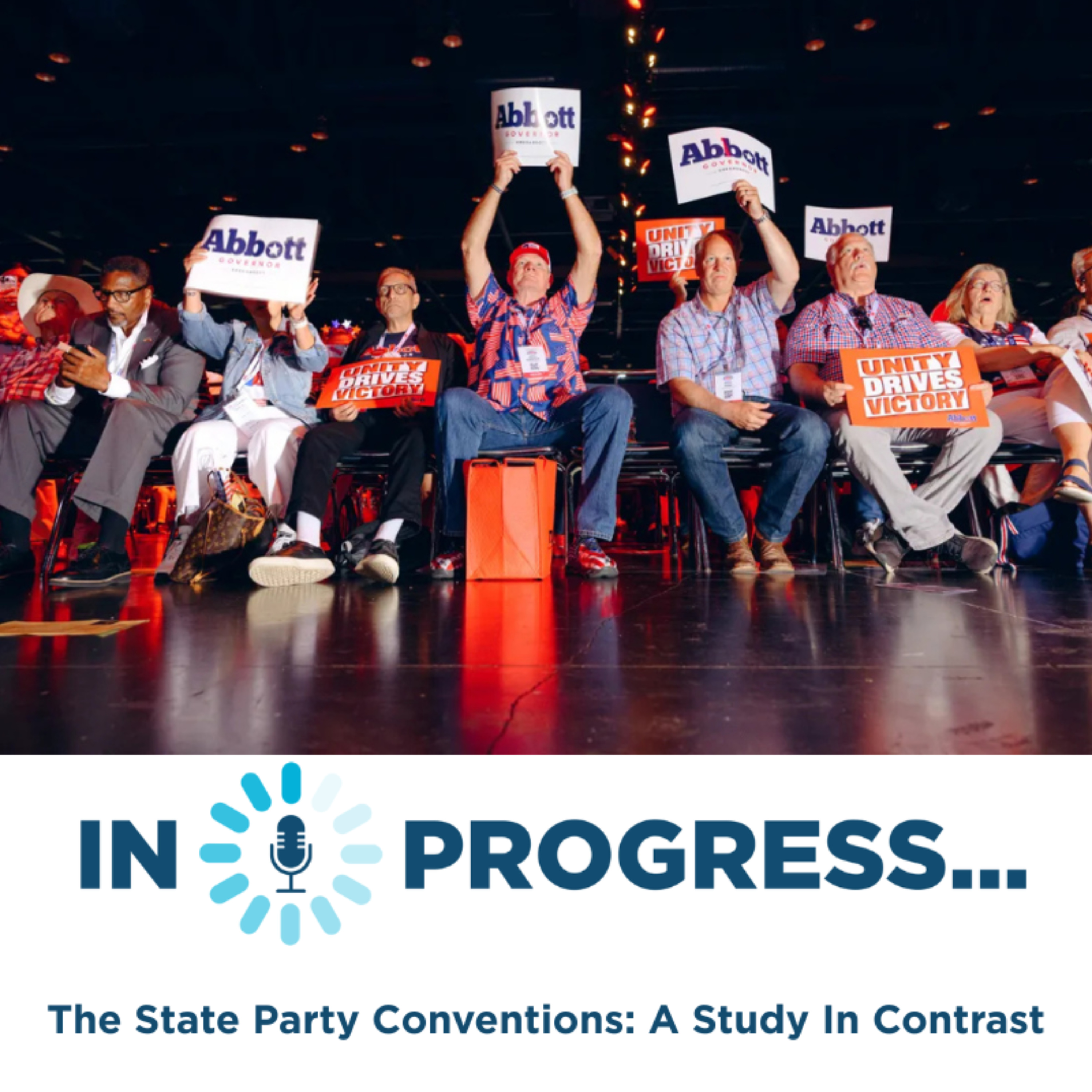 In Progress - The State Party Conventions: A Study In Contrast episode artwork