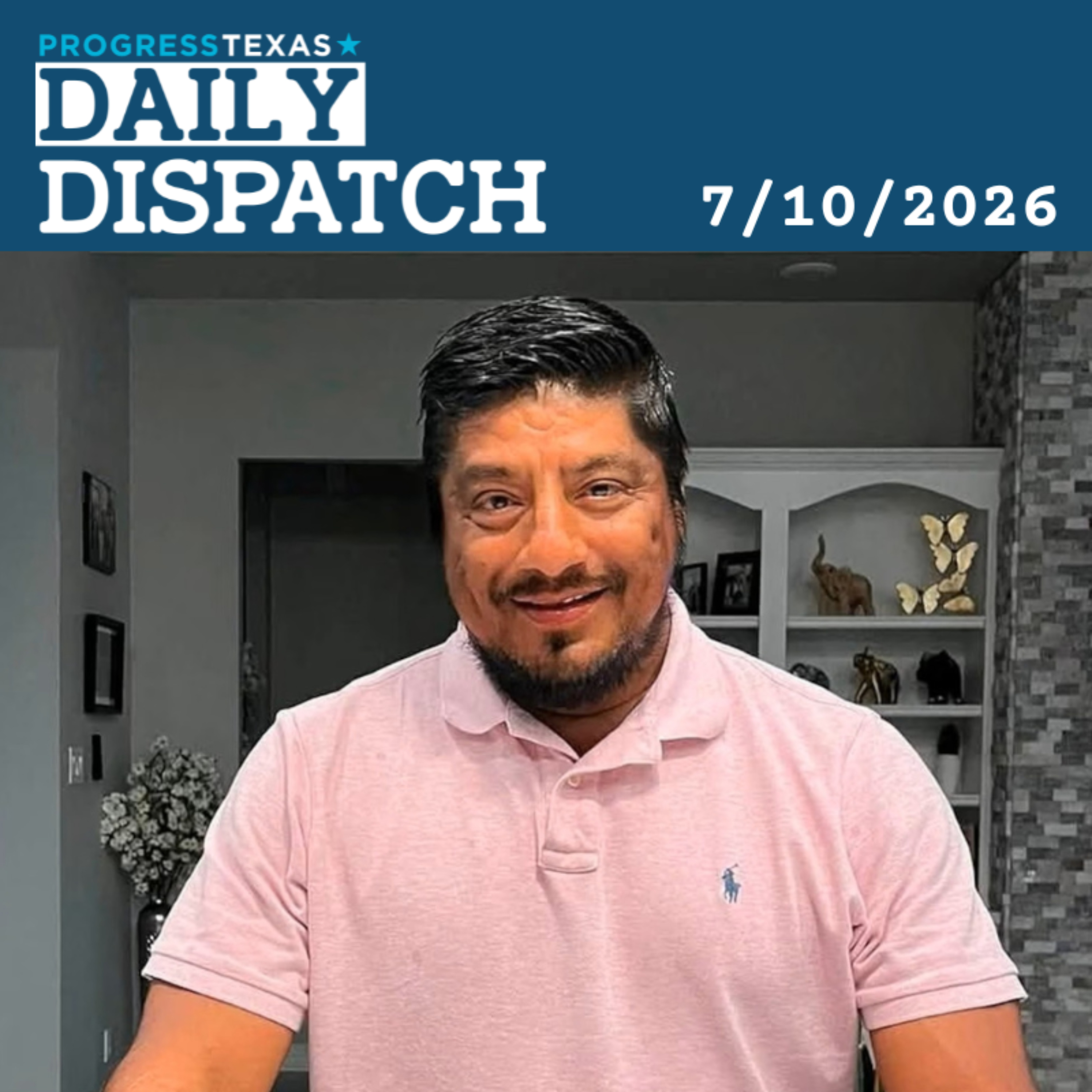 Daily Dispatch 7/10/26: Houston Remembers Lorenzo - And Demands Justice episode artwork