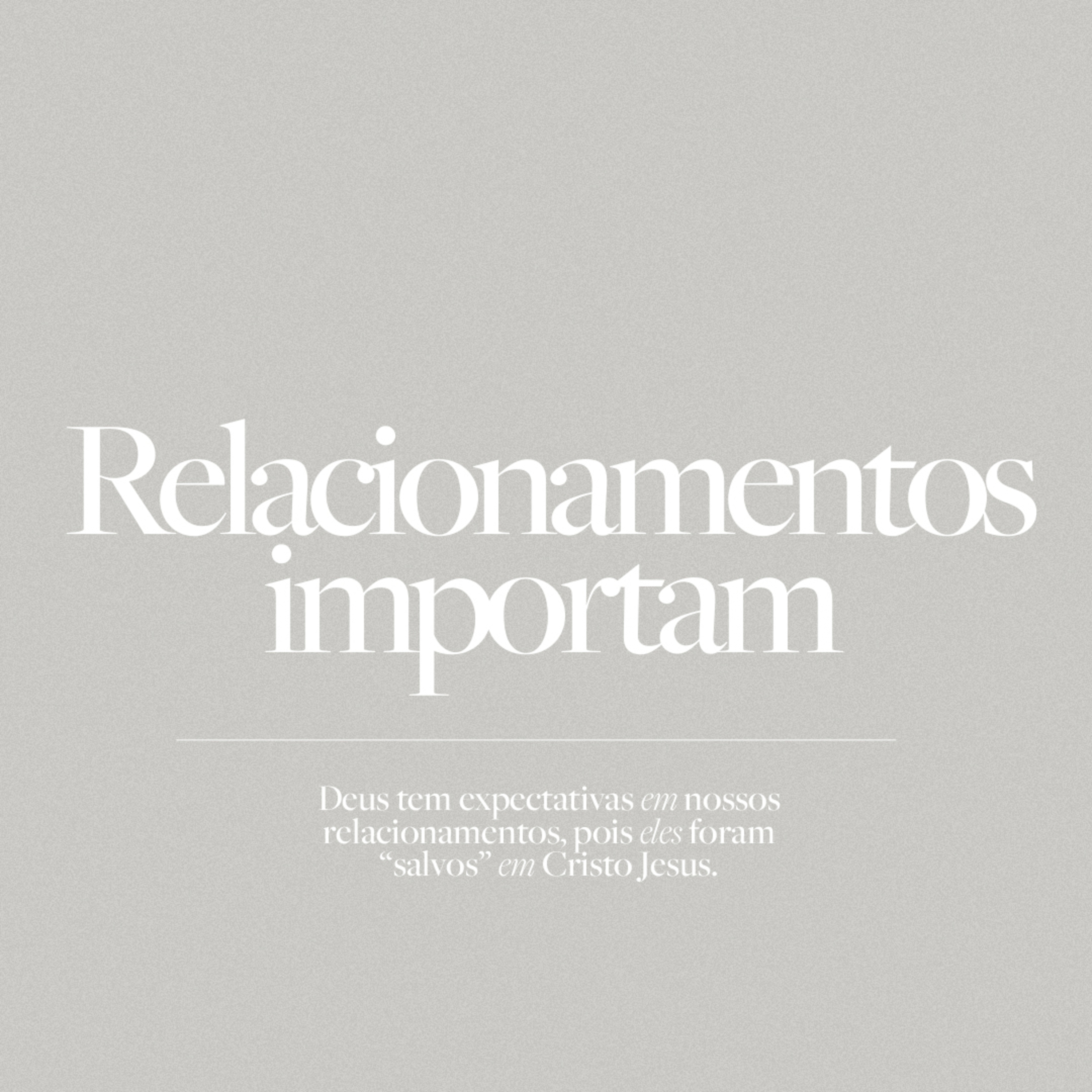 Deus tem expectativas nos seus relacionamentos | Pr. Marcos Assis [Relacionamentos Importam] #01 episode artwork