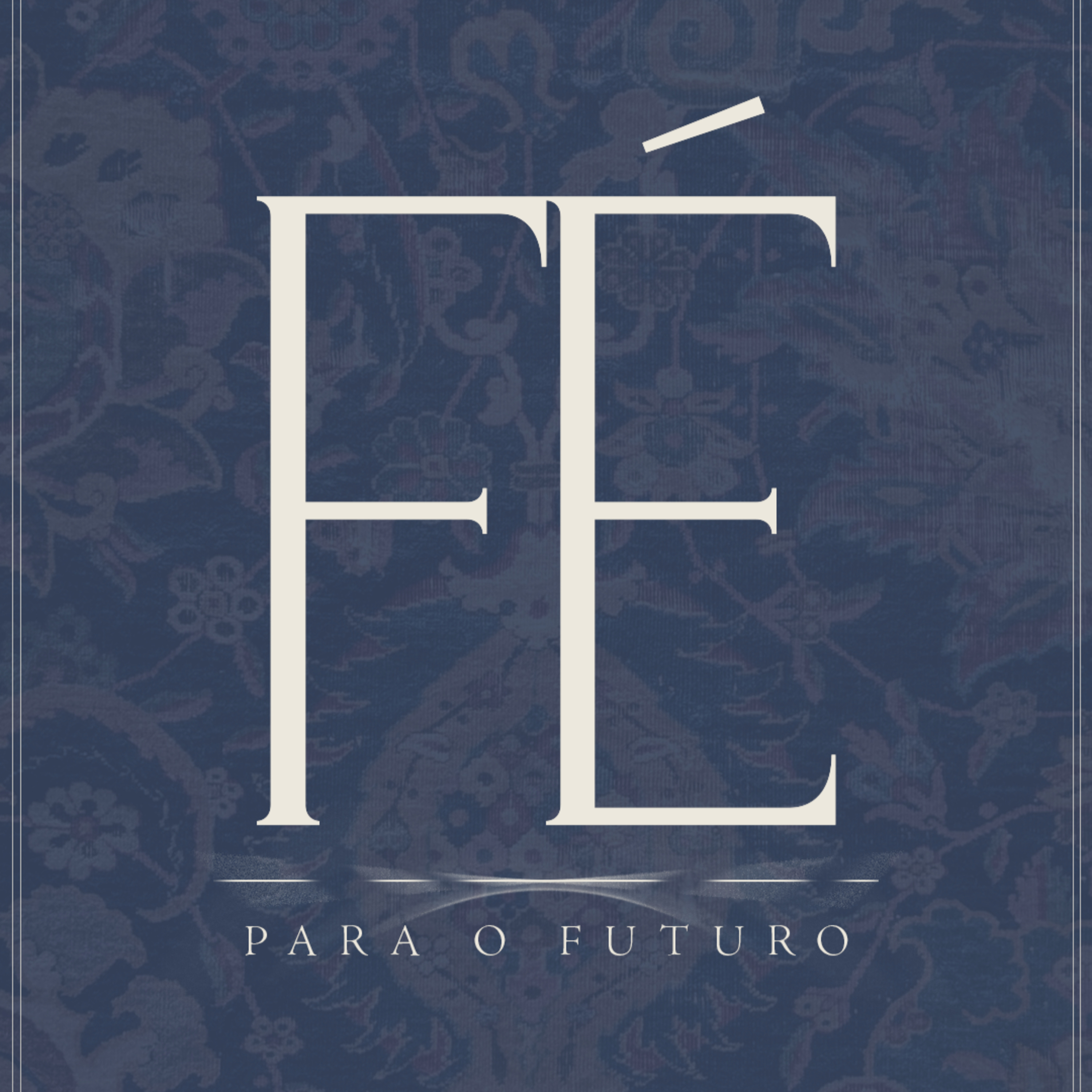 Pr Filipe Pimentel I Fé para o Futuro Pt 3 episode artwork