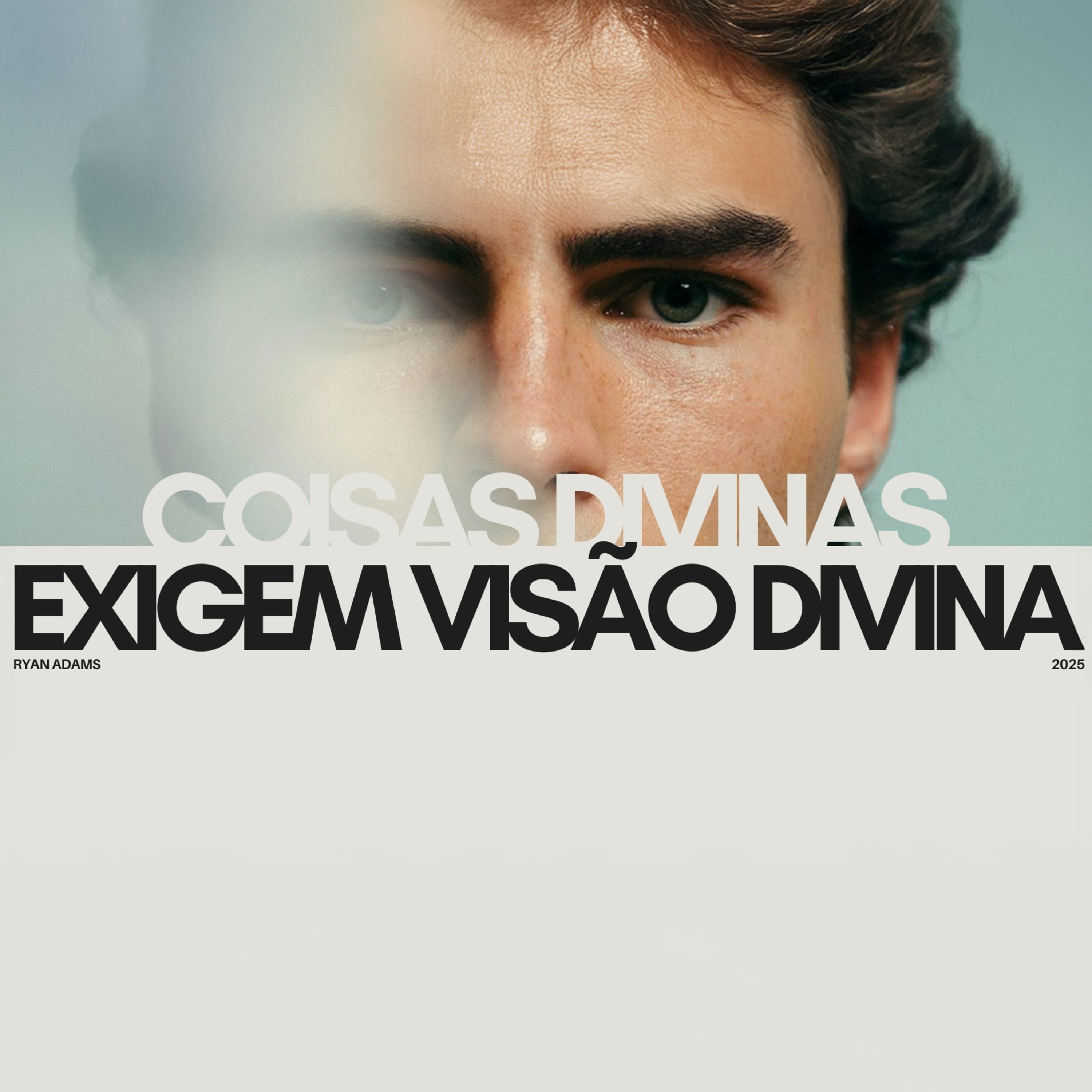 Pr. Ryan Adams | Coisas Divinas Exigem Visão Divina episode artwork