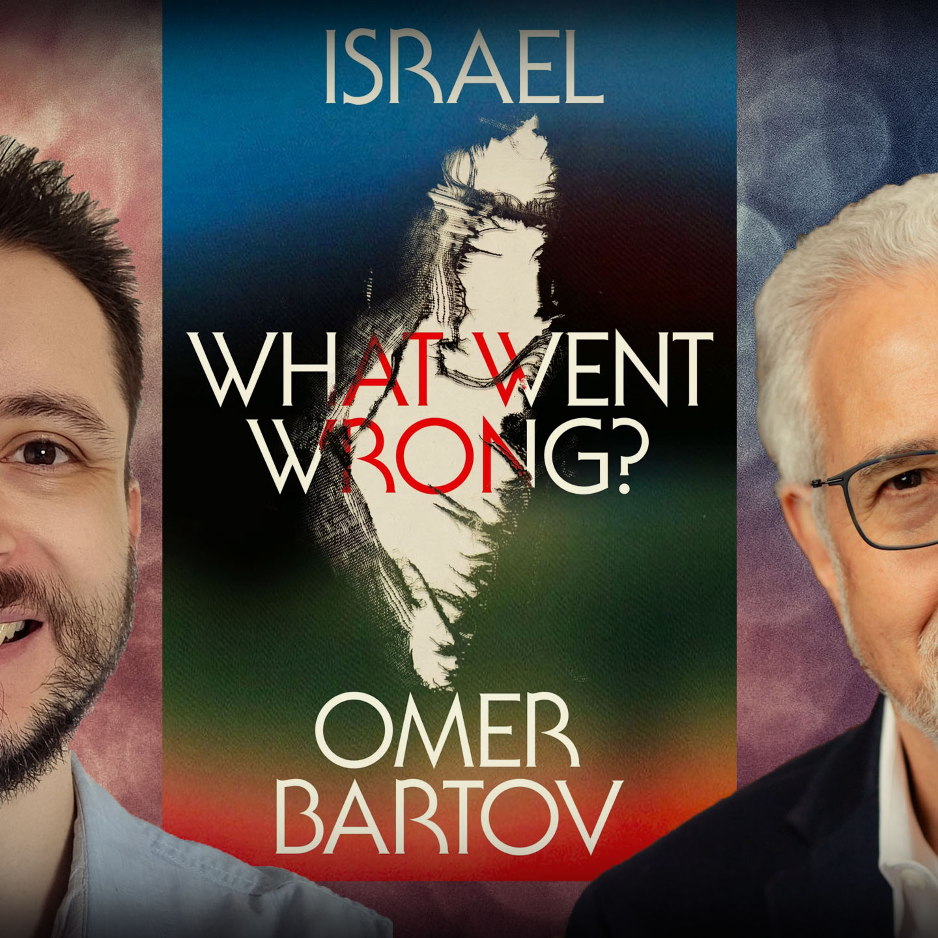 #1288 Omer Bartov - Israel: What Went Wrong? episode artwork
