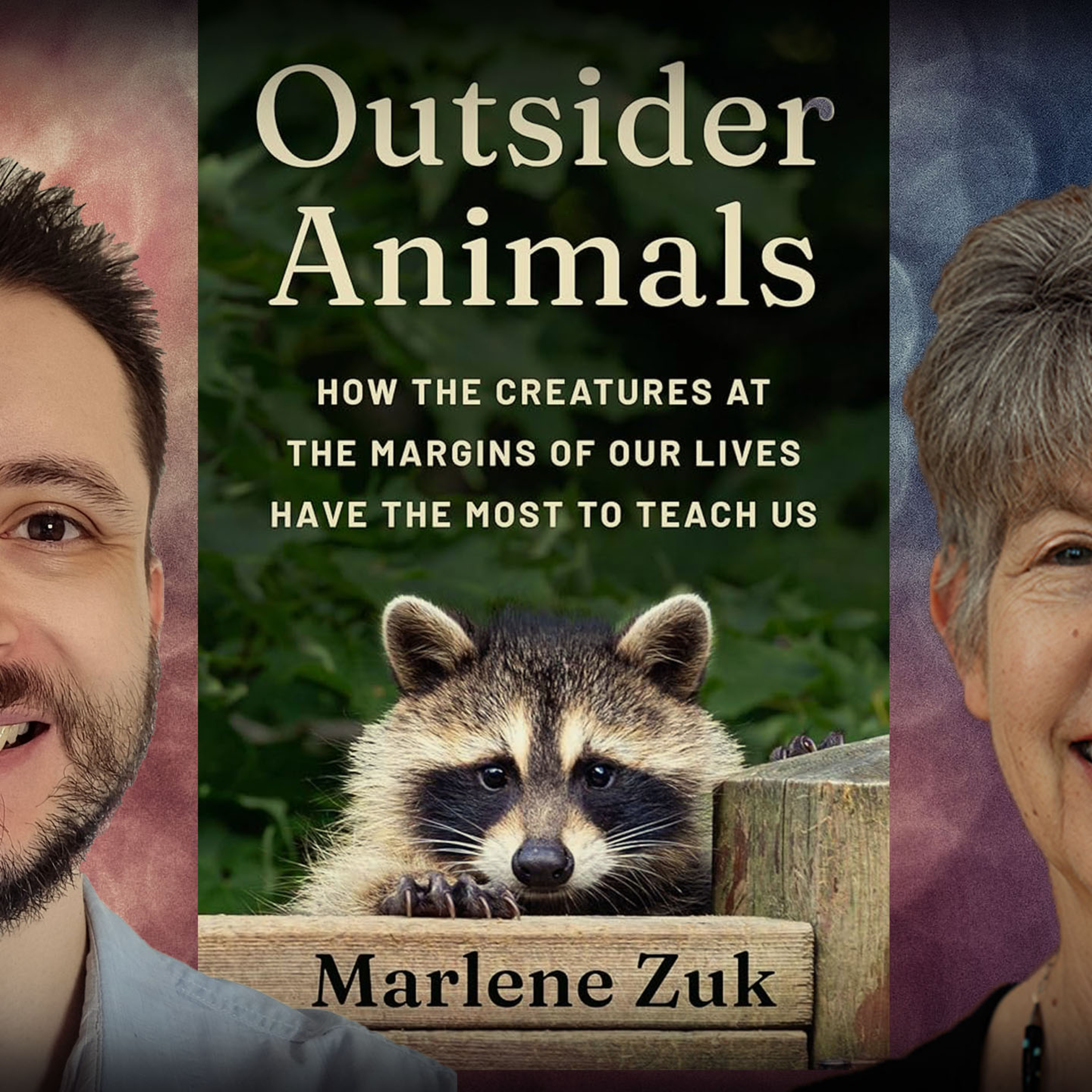 #1324 Marlene Zuk - Outsider Animals: Learning from the Creatures at the Margins of Our Lives