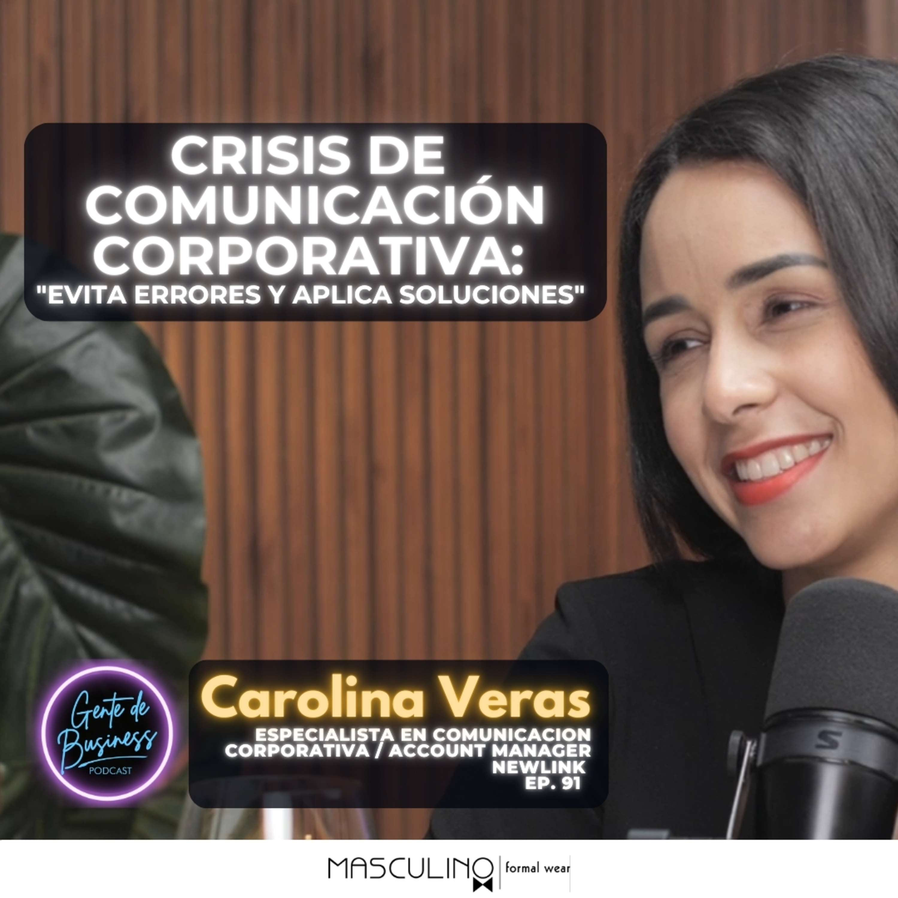 EP. 91, Carolina Veras, Gestión de Crisis en Comunicación Corporativa.