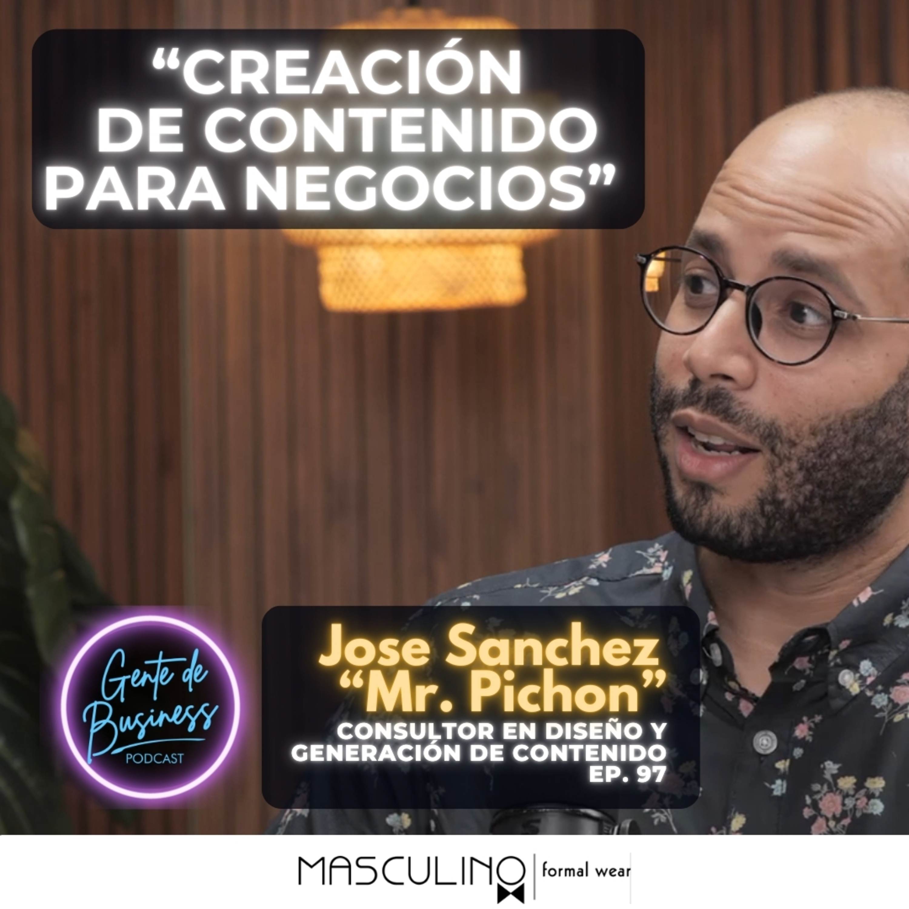 EP. 97, ¡Creación de Contenido para Negocios! Consejos Clave con José Sánchez (Mr. Pichón) 🎨🚀"