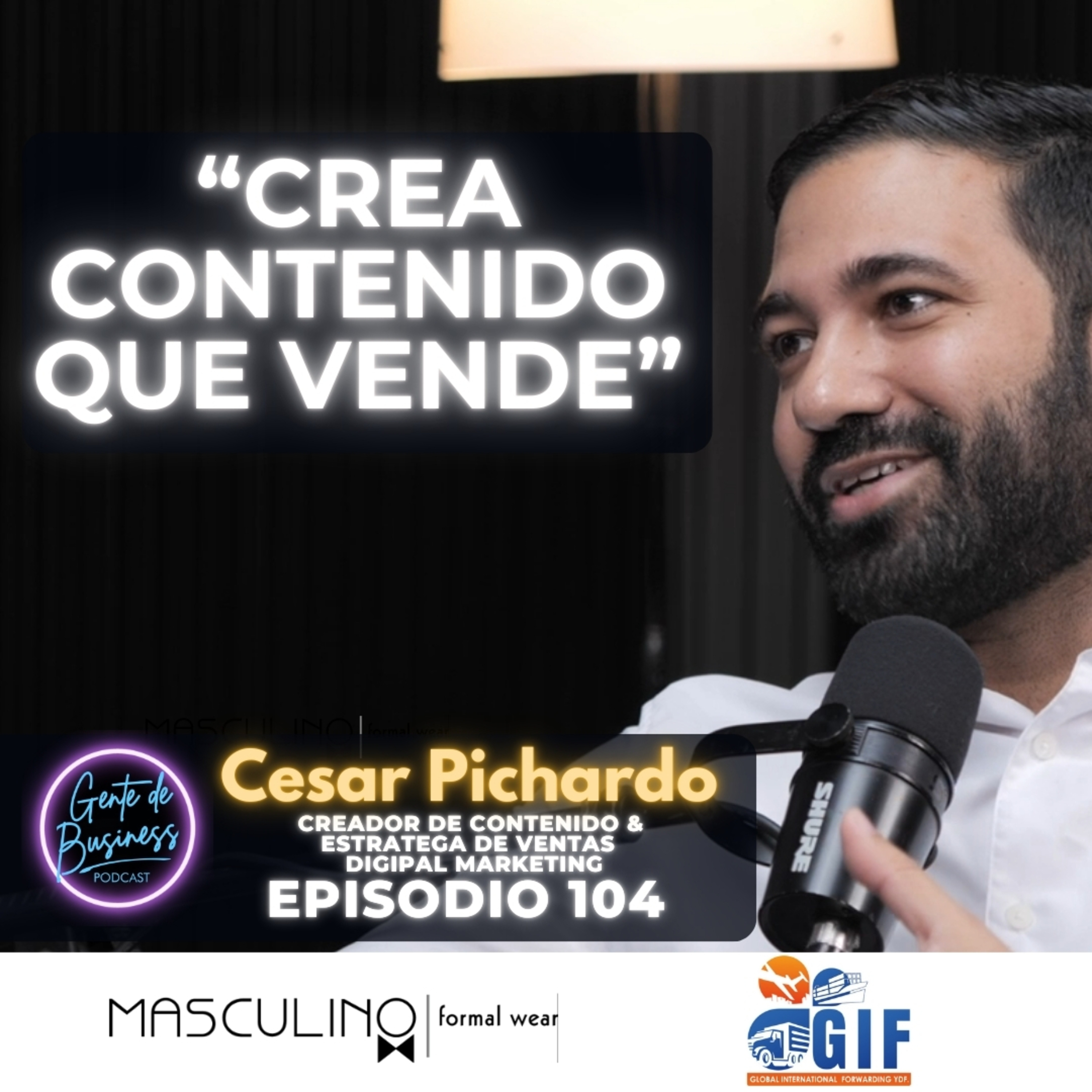 Ep. 104 📢 Los 4 Roles Claves para Crear Contenido que VENDE 🚀 con Cesar Pichardo.