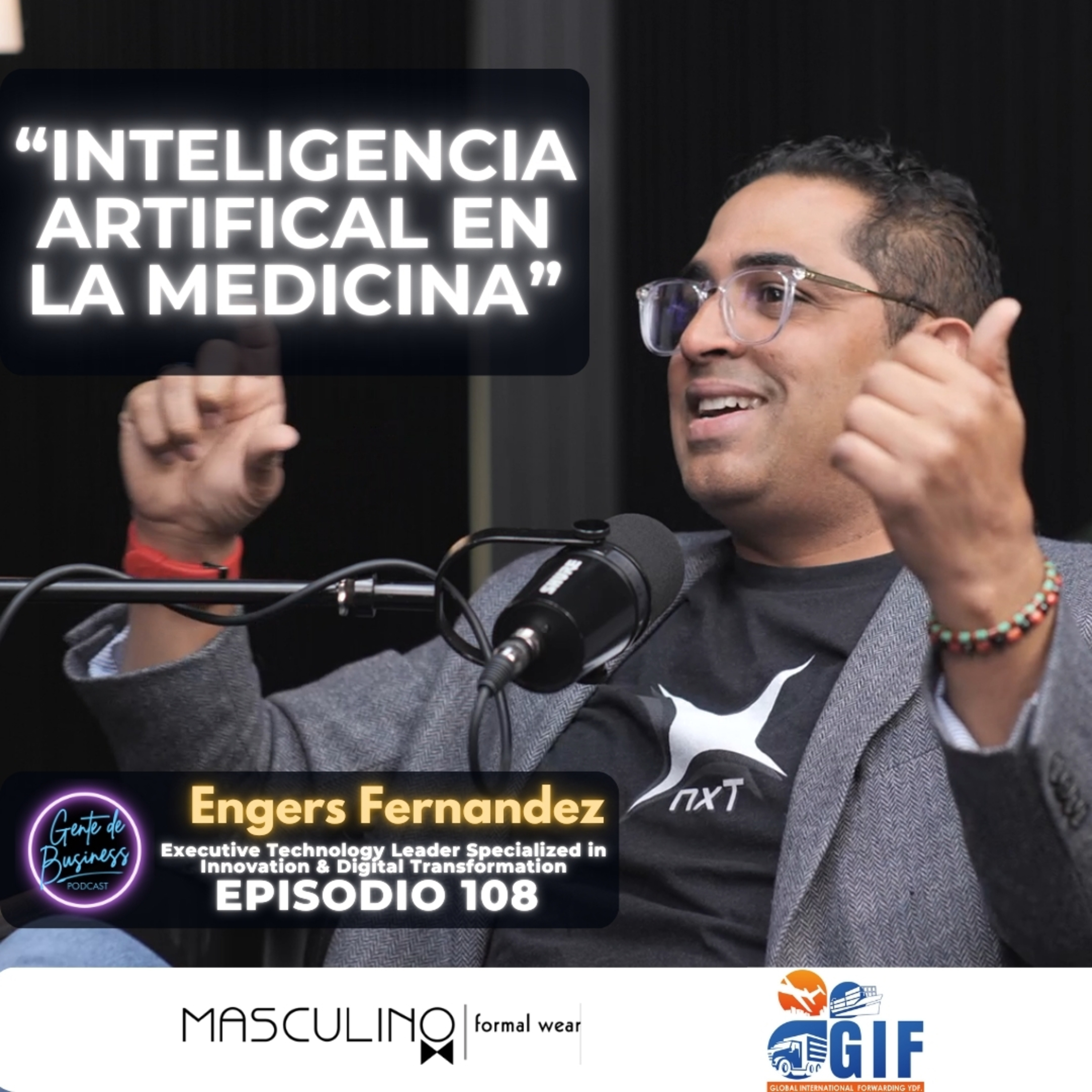 EP. 108, Cómo la Innovación y la IA Están Cambiando el Mundo: Dr. Engers Fernández