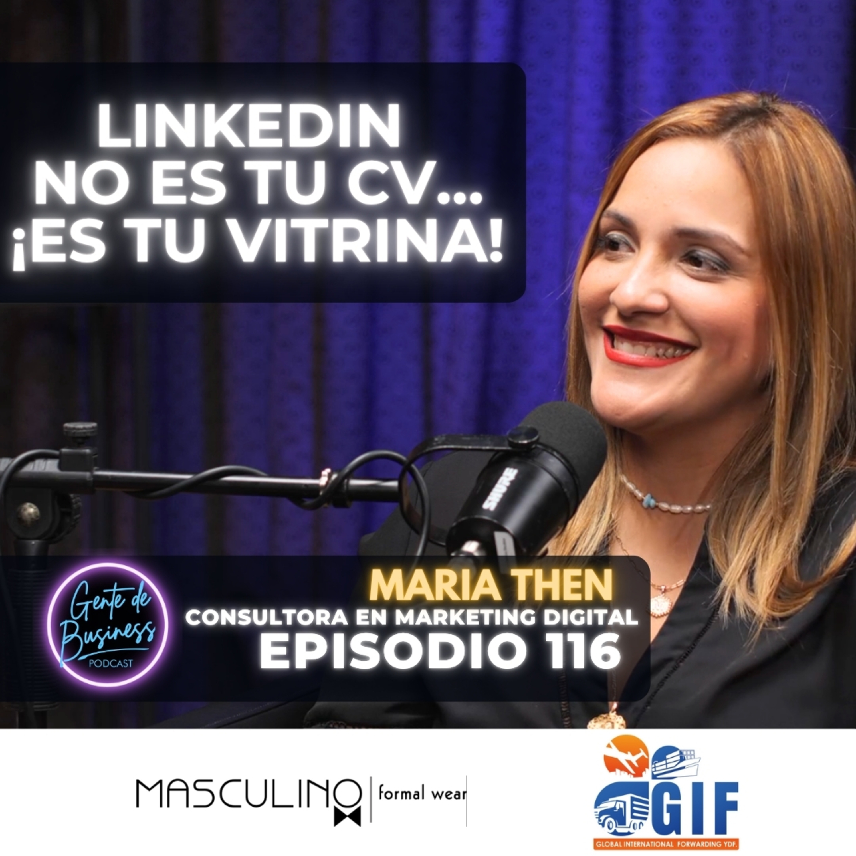 EP116 con María Then | Marca Personal, LinkedIn y Éxito Digital: Lo que Todo Ejecutivo Debe Saber.