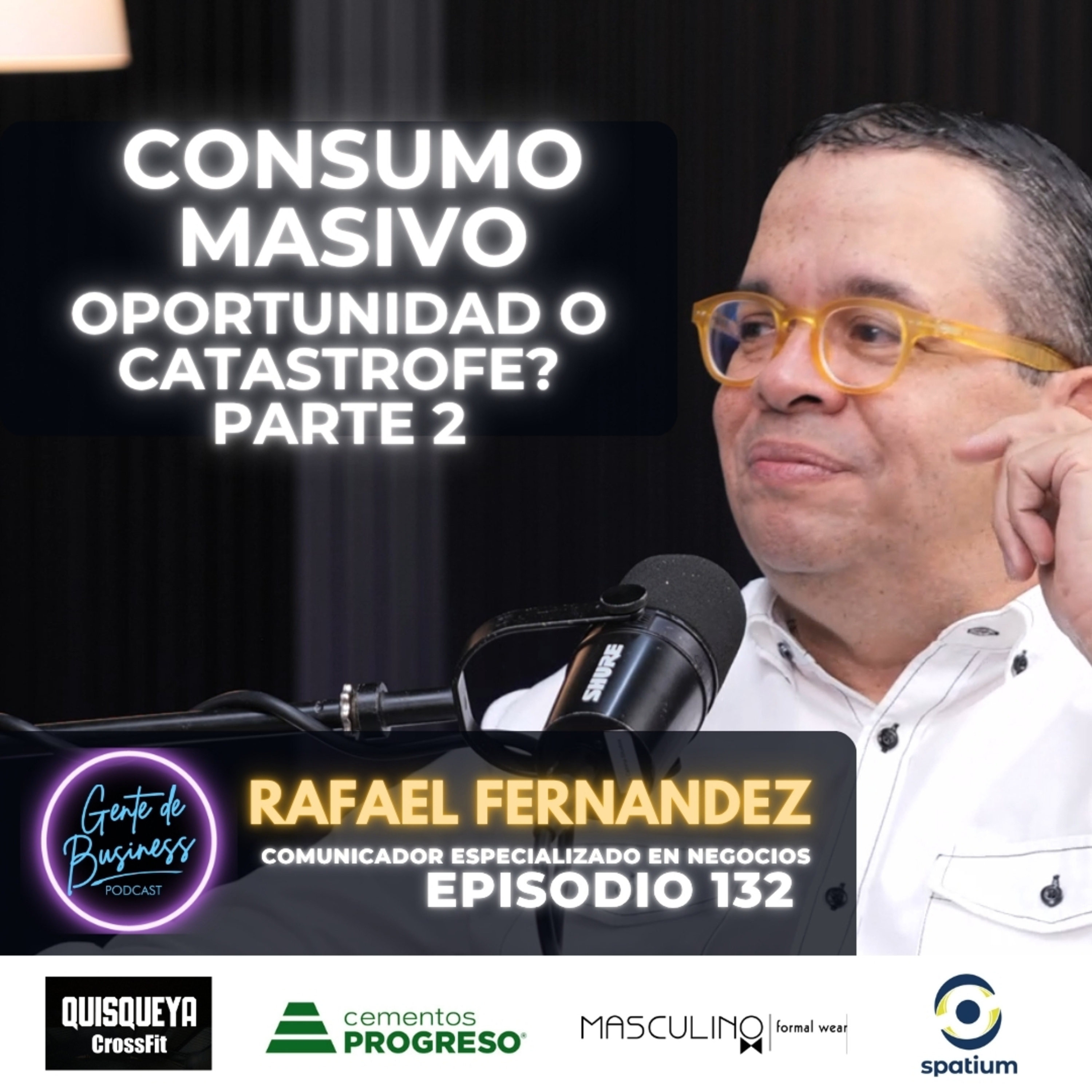 EP 132, Supermercados y Consumo Masivo | Rafael Fernández analiza los nuevos hábitos del comprador.