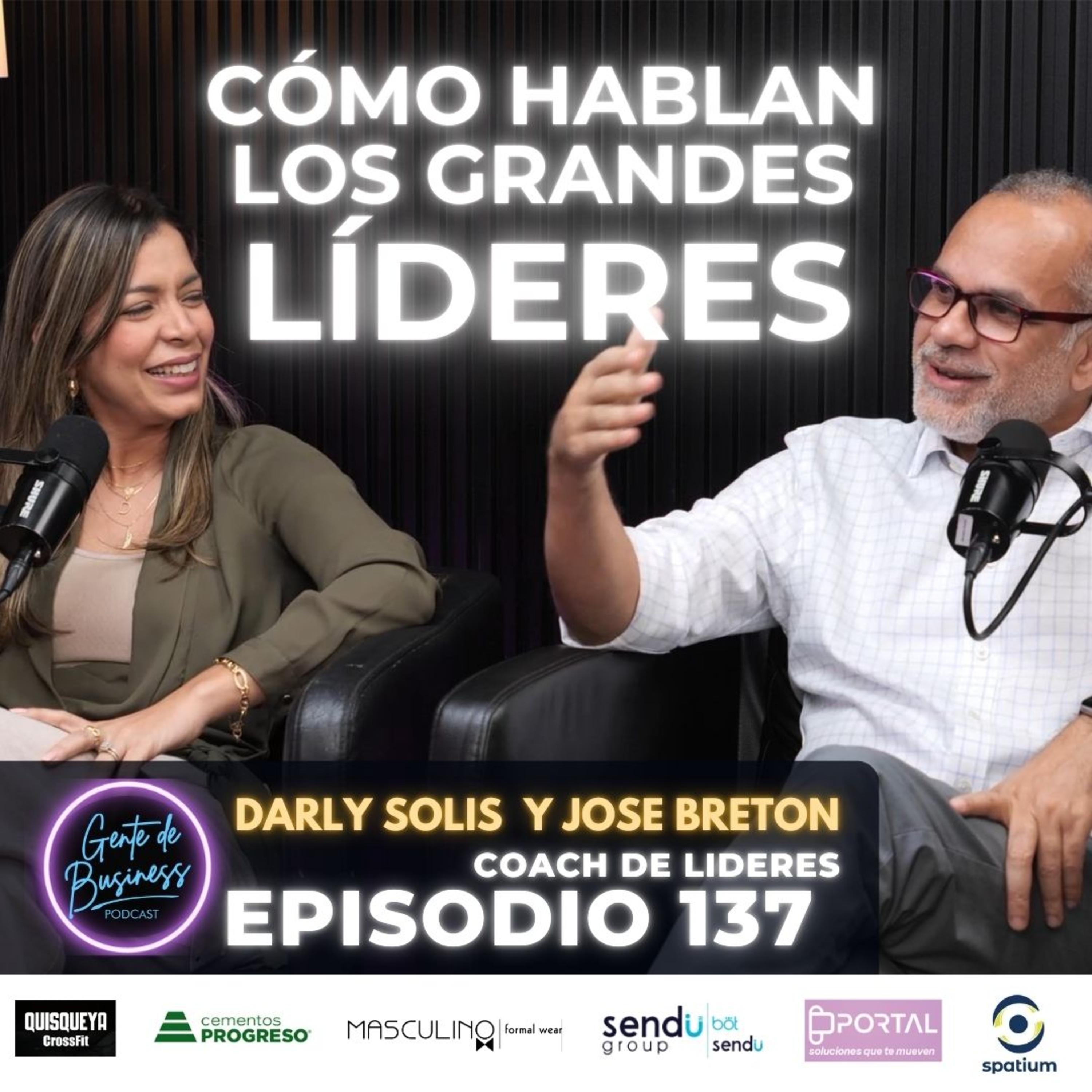 137 . Conversaciones: liderazgo, emociones y el arte de dialogar — con José Bretón & Darly Solís