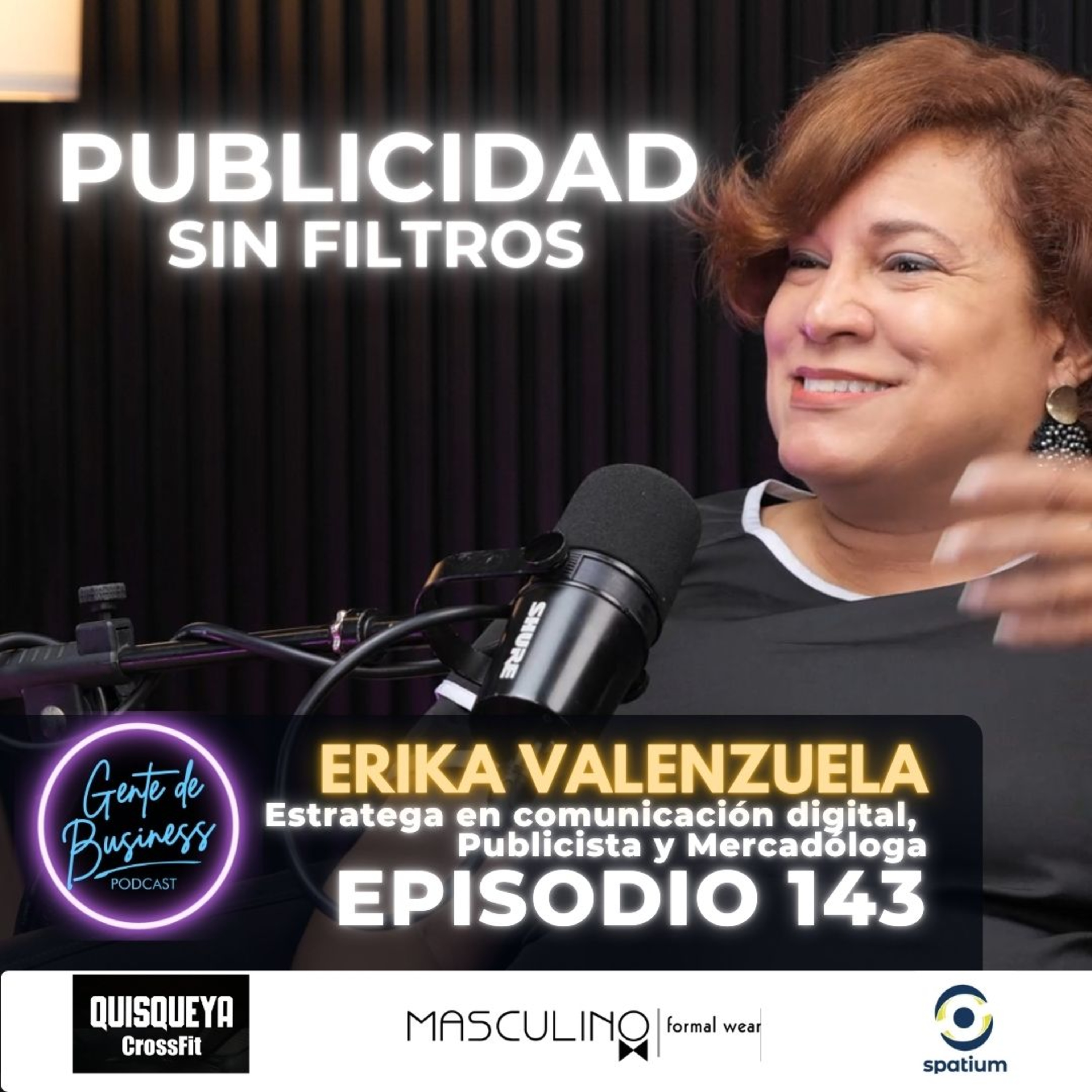 EP. 143, Publicidad sin filtro: lo que el 2025 nos dejó y lo que viene fuerte en 2026 | Erika Valenzuela