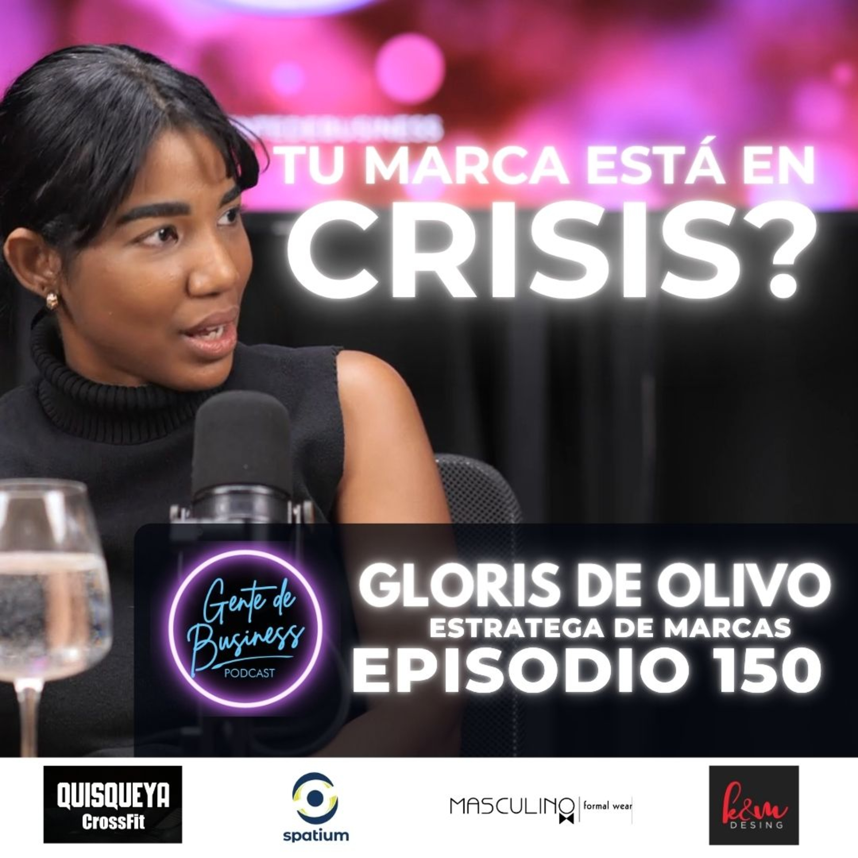 150.| Gloris de Olivo, Errores que destruyen marcas en crisis (y cómo evitarlos).