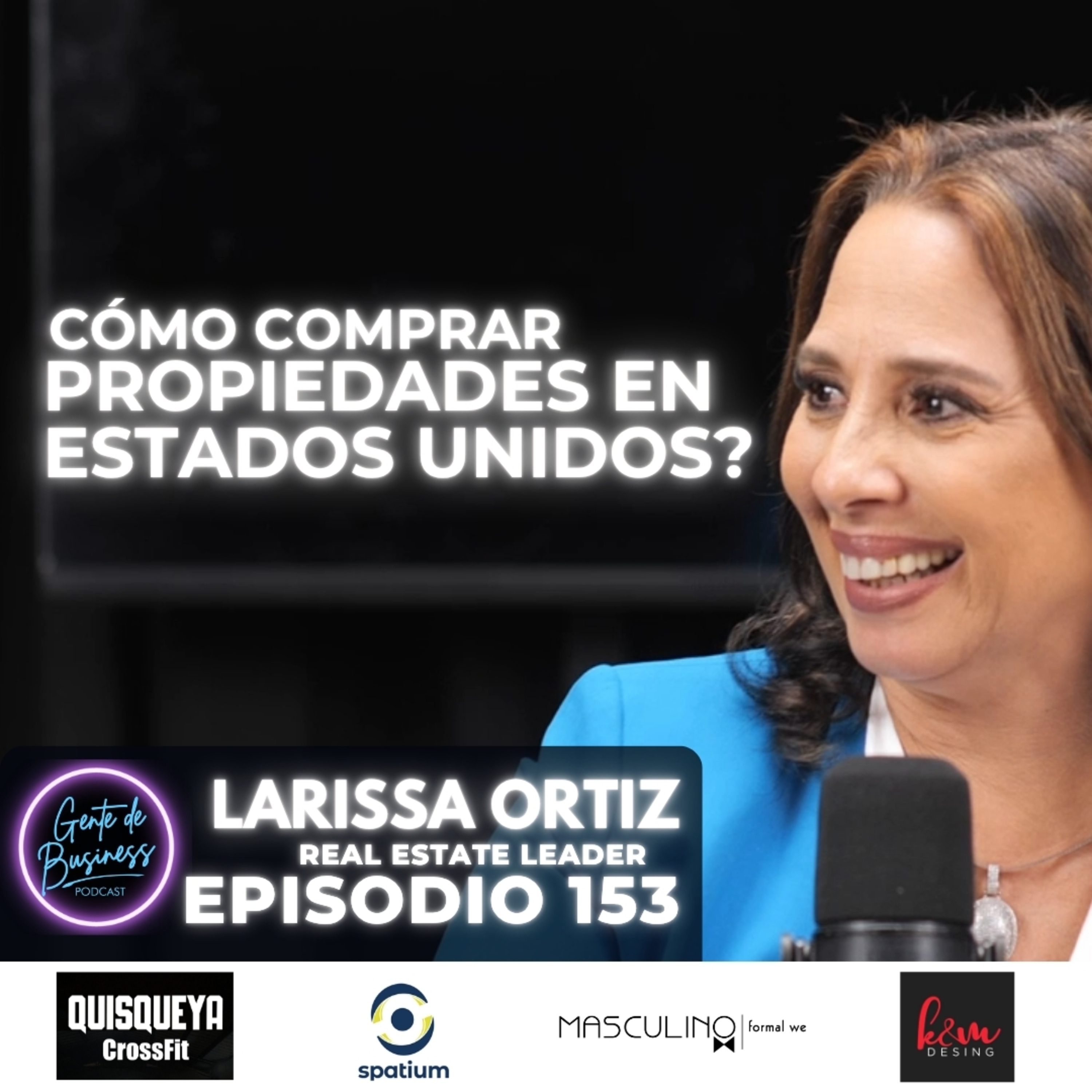 153, Larissa Ortiz, Cómo invertir en Bienes RaĆces en Estados Unidos desde RepĆŗblica Dominicana