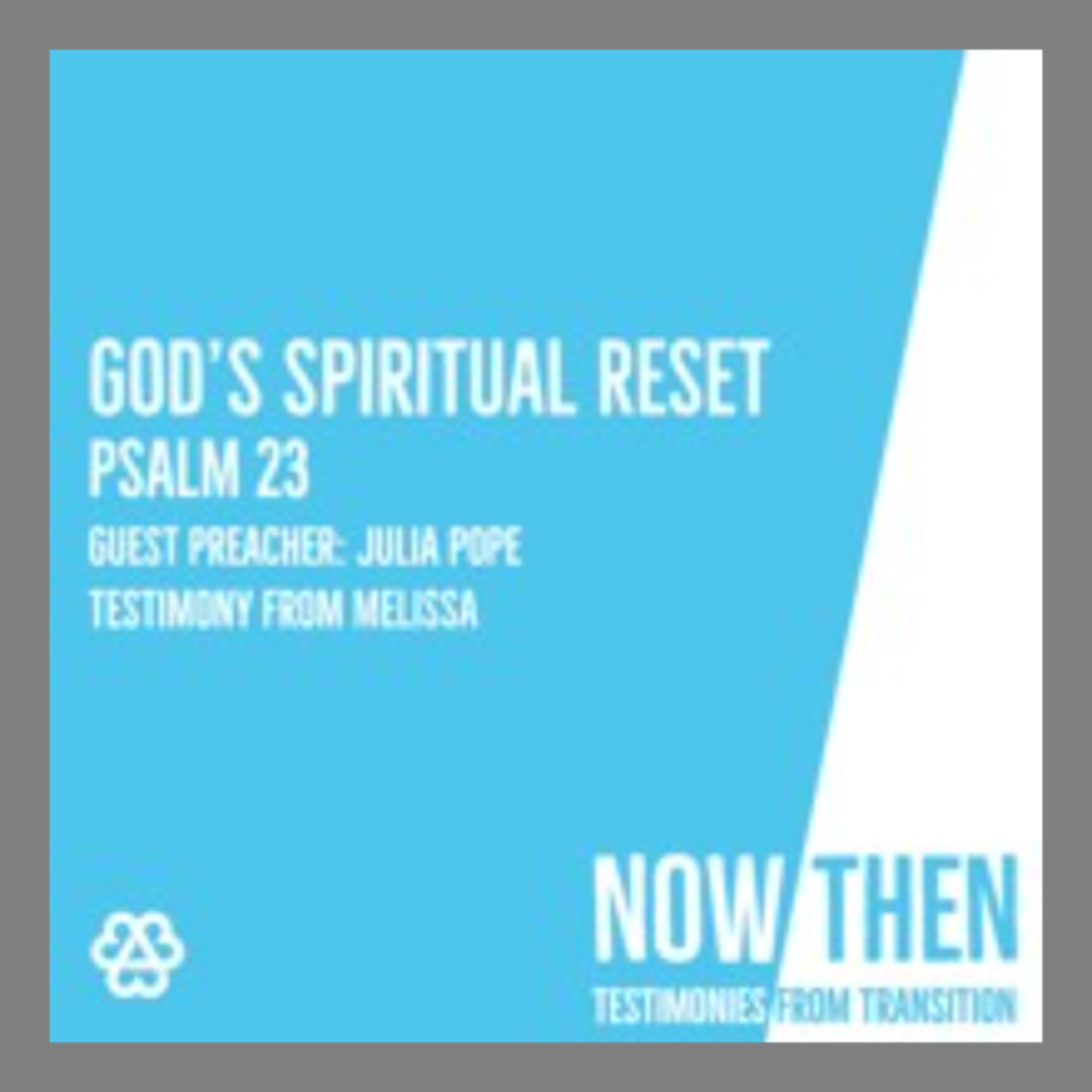 Now and Then: God's Spiritual Reset (Julia Pope) episode artwork